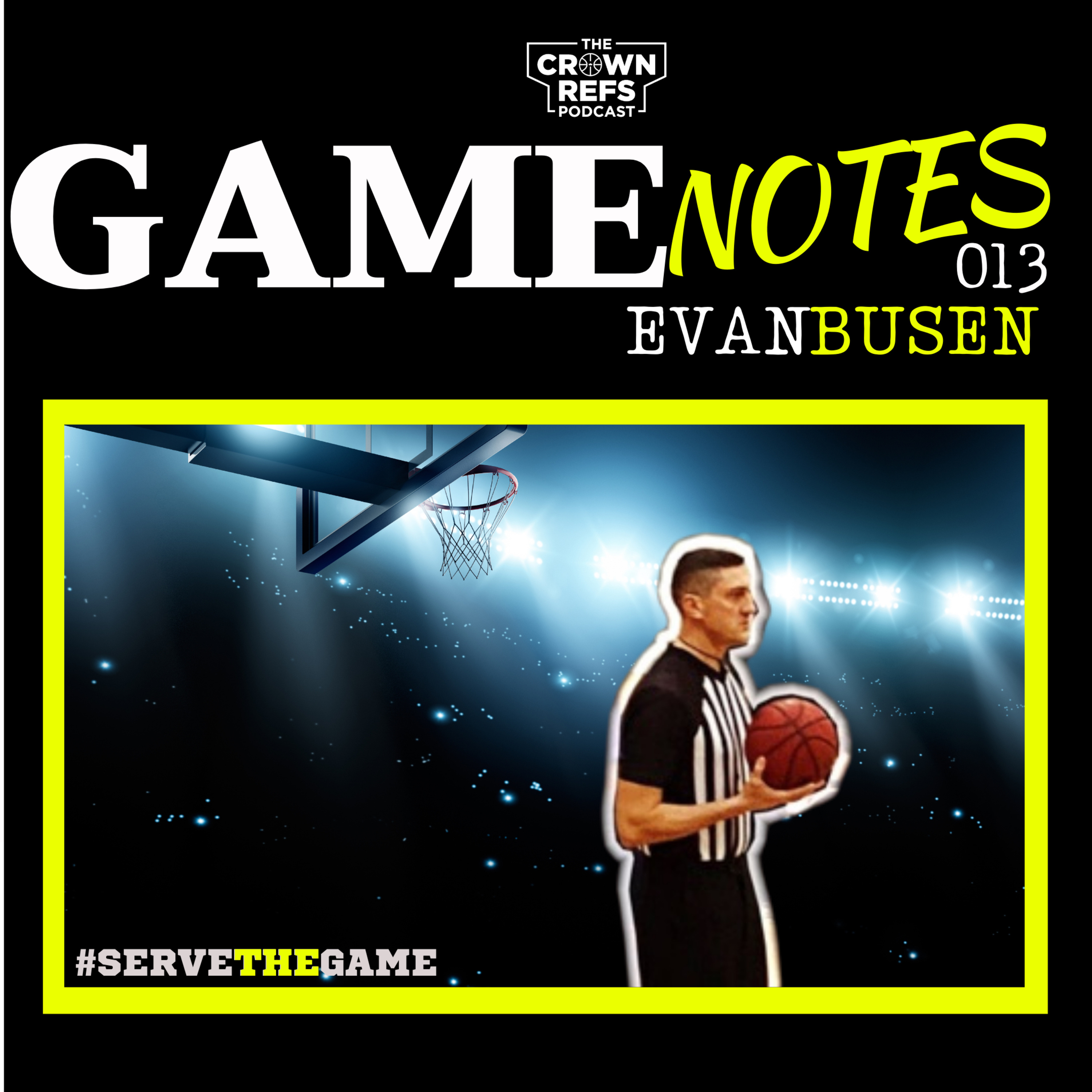 #134 Game Notes 013 |with Evan Busen | 10-year Official | Ozark, MO |Former MLB Draft pick (pitcher) episode artwork