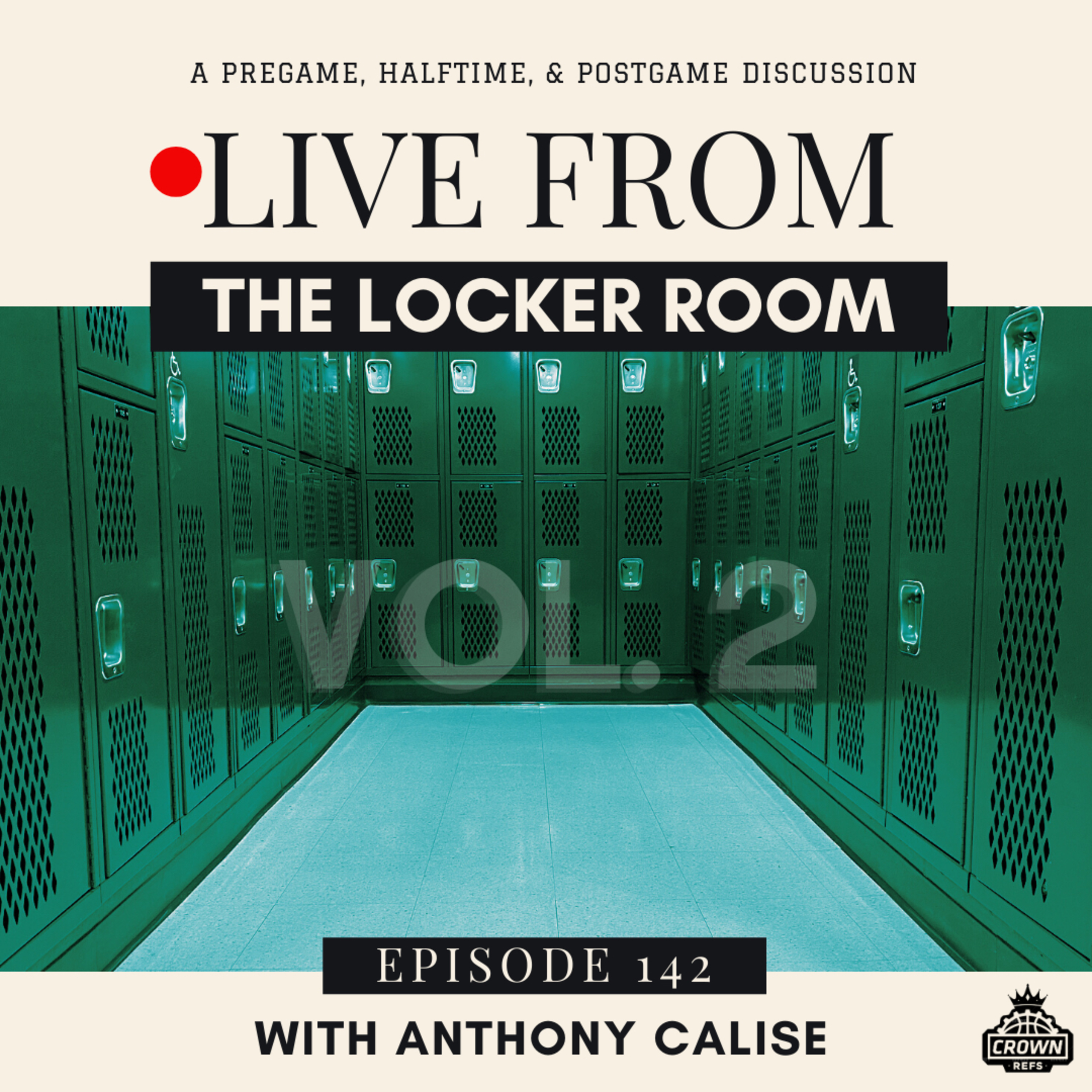 #142 Live From: The Locker Room vol. 2 | with Anthony Calise  episode artwork