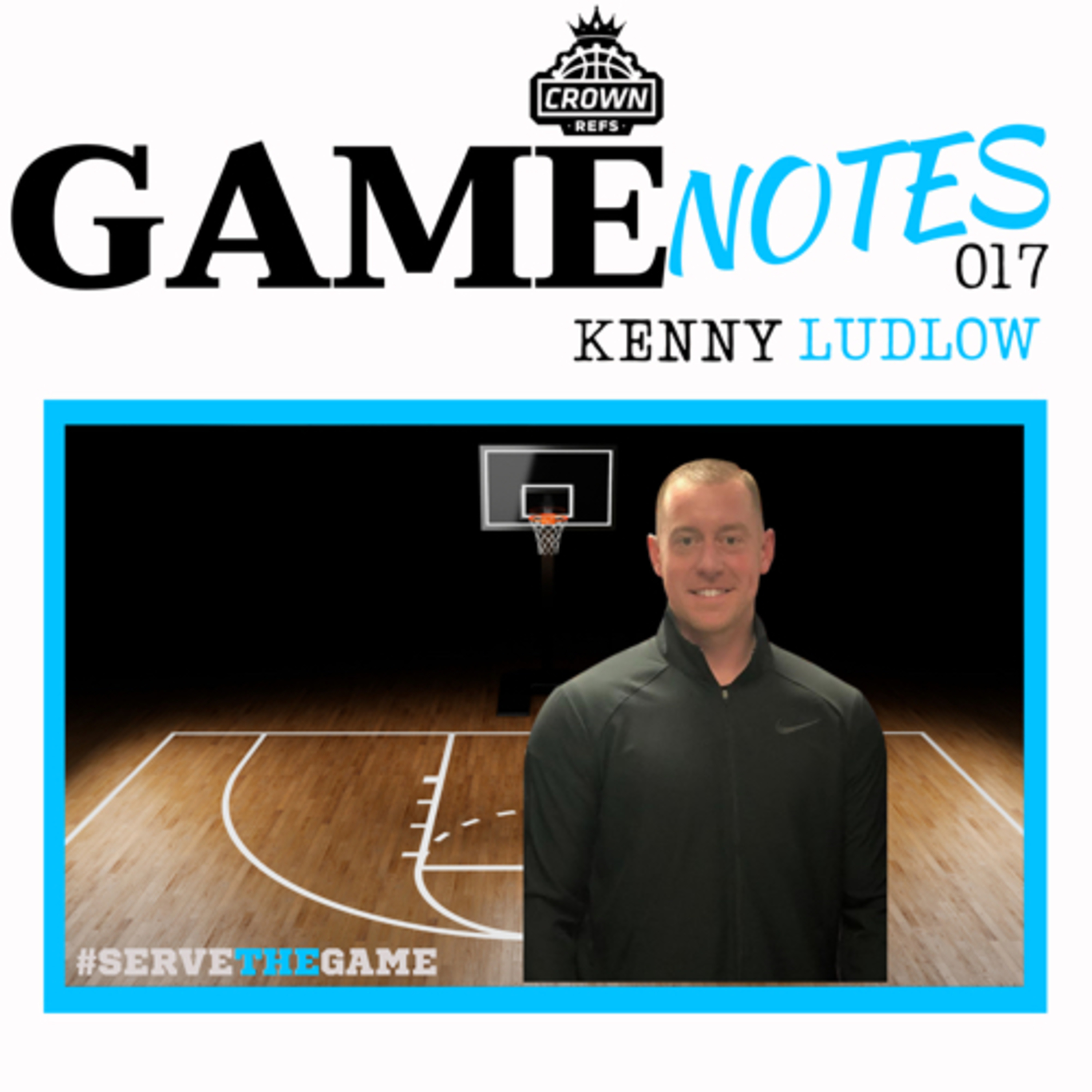 #143 Game Notes 017 | with Kenny Ludlow | 8-Year Official | Pittsboro, IN episode artwork