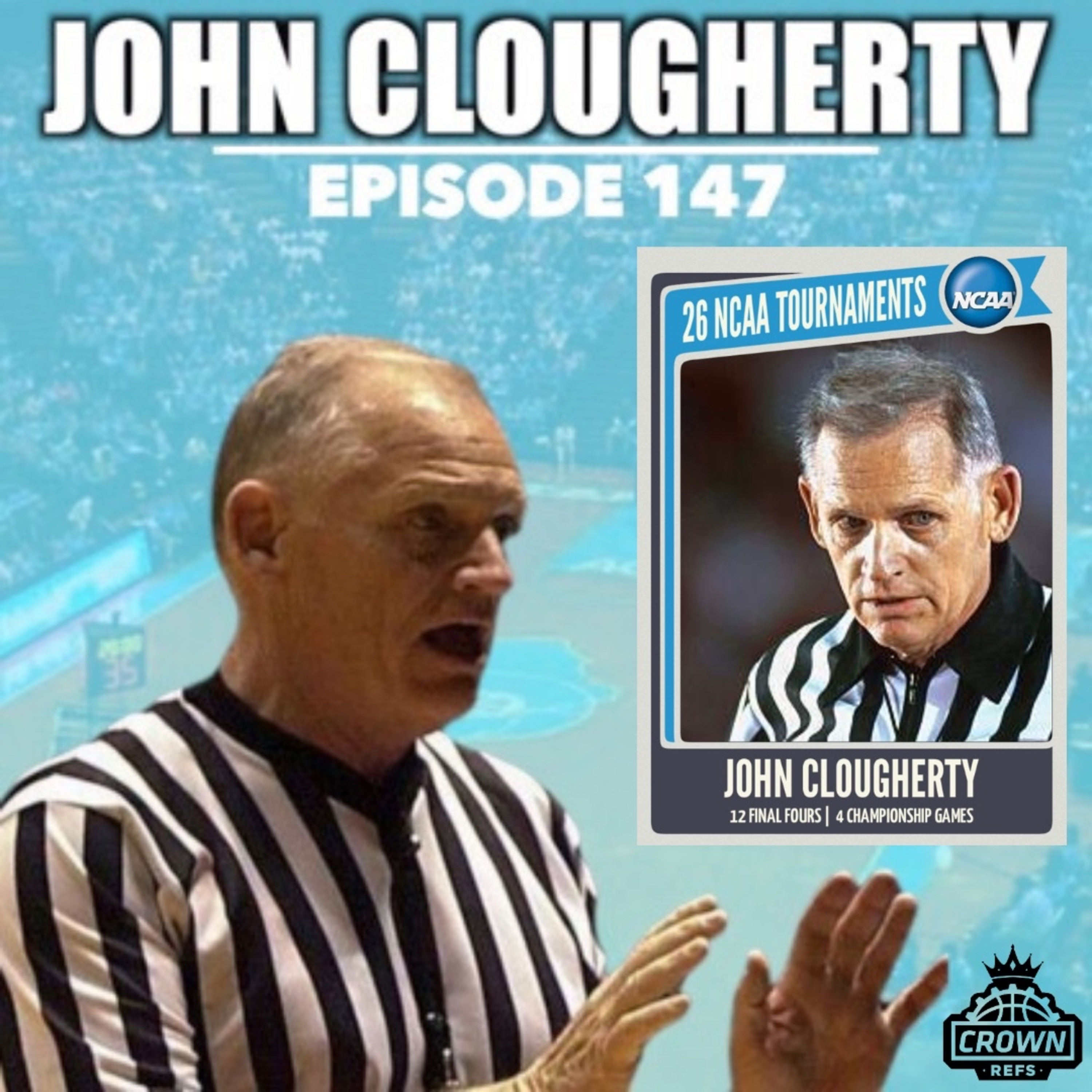 #147 John Clougherty | 12 Final Fours | 4 National Championship games | 30+ years Division 1  episode artwork
