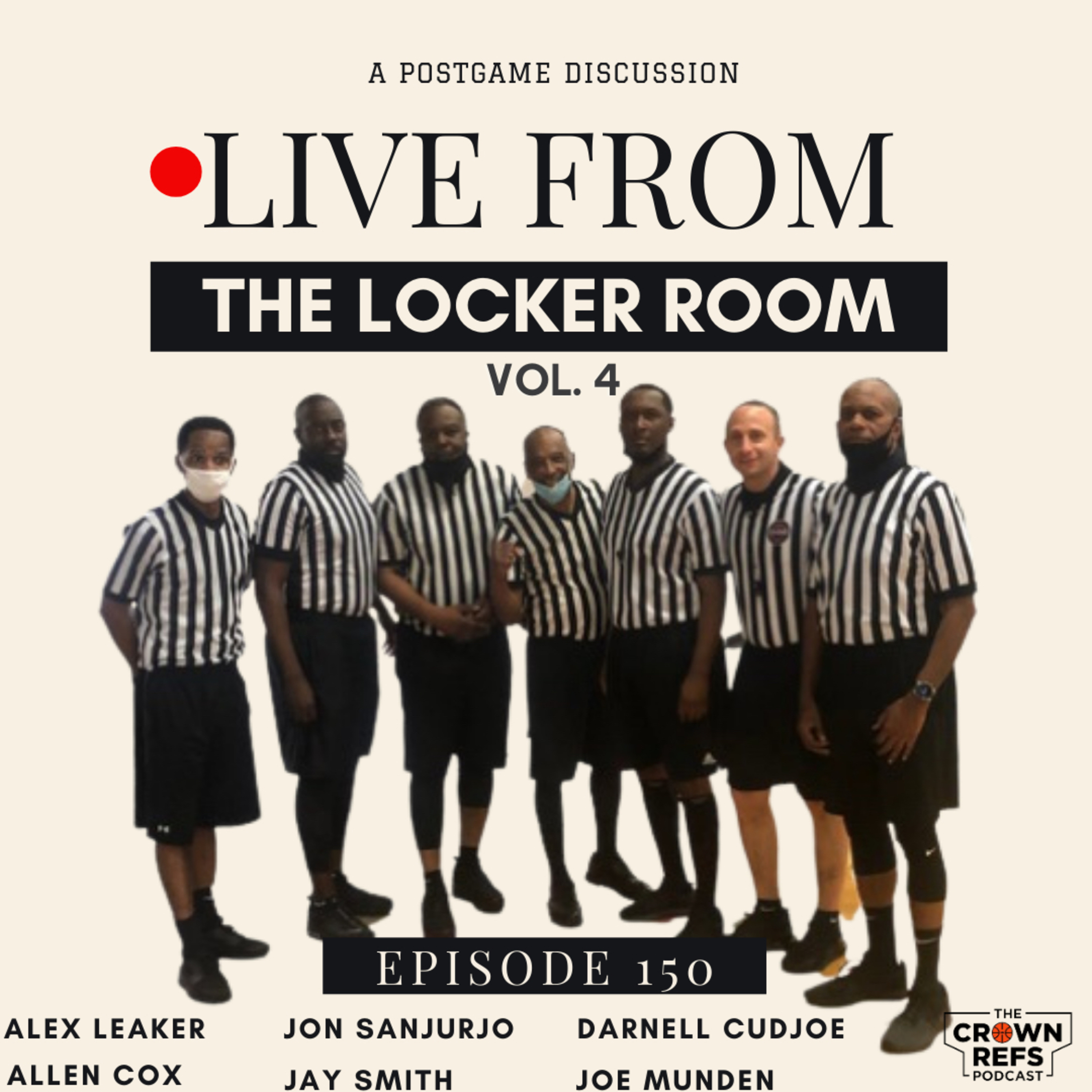 #150 Live From: The Locker Room Vol. 4 | Joe Munden | Alex Leaker | Darnell Cudjoe  episode artwork