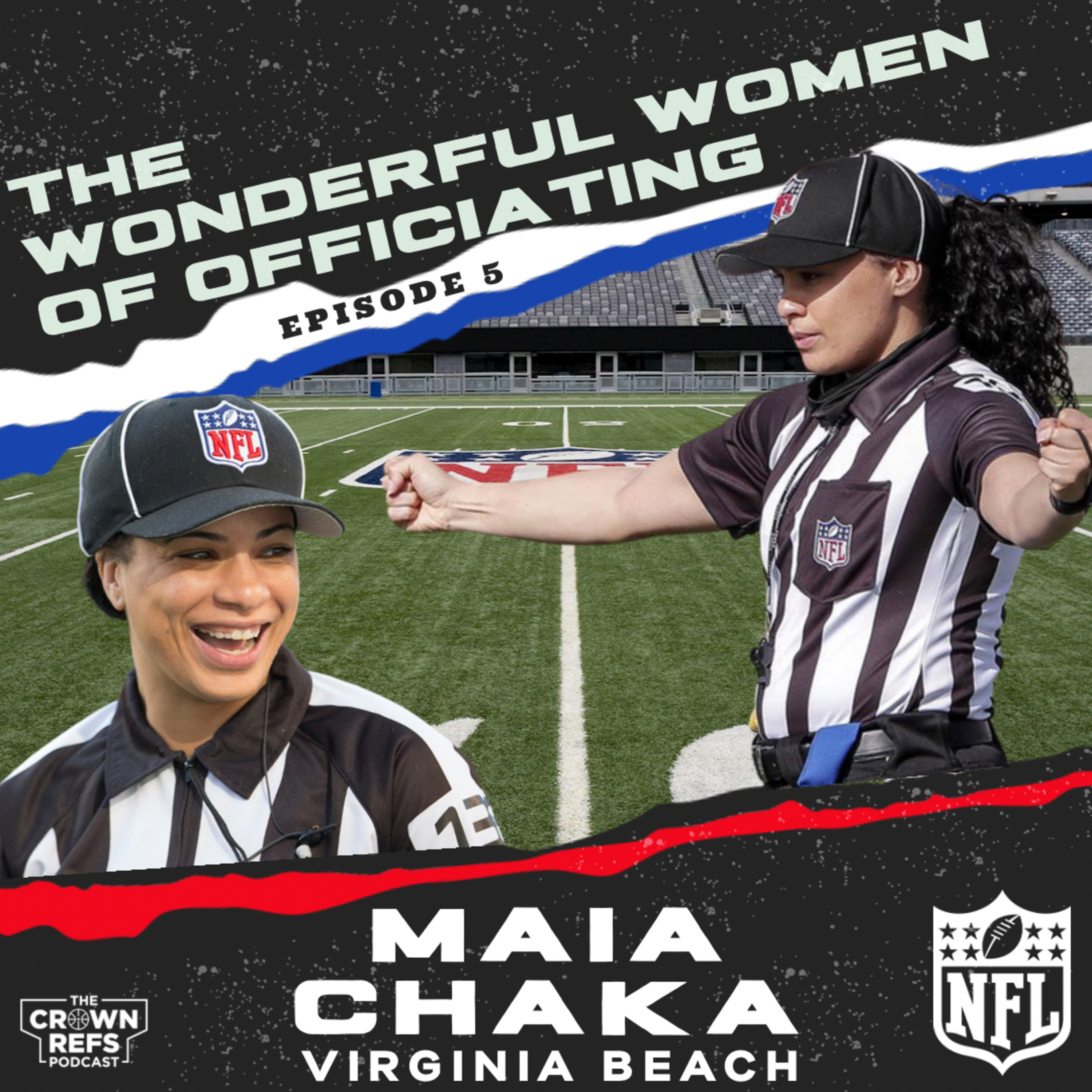 #157 The Wonderful Women of Officiating | Maia Chaka | Virginia Beach | Episode 5 episode artwork