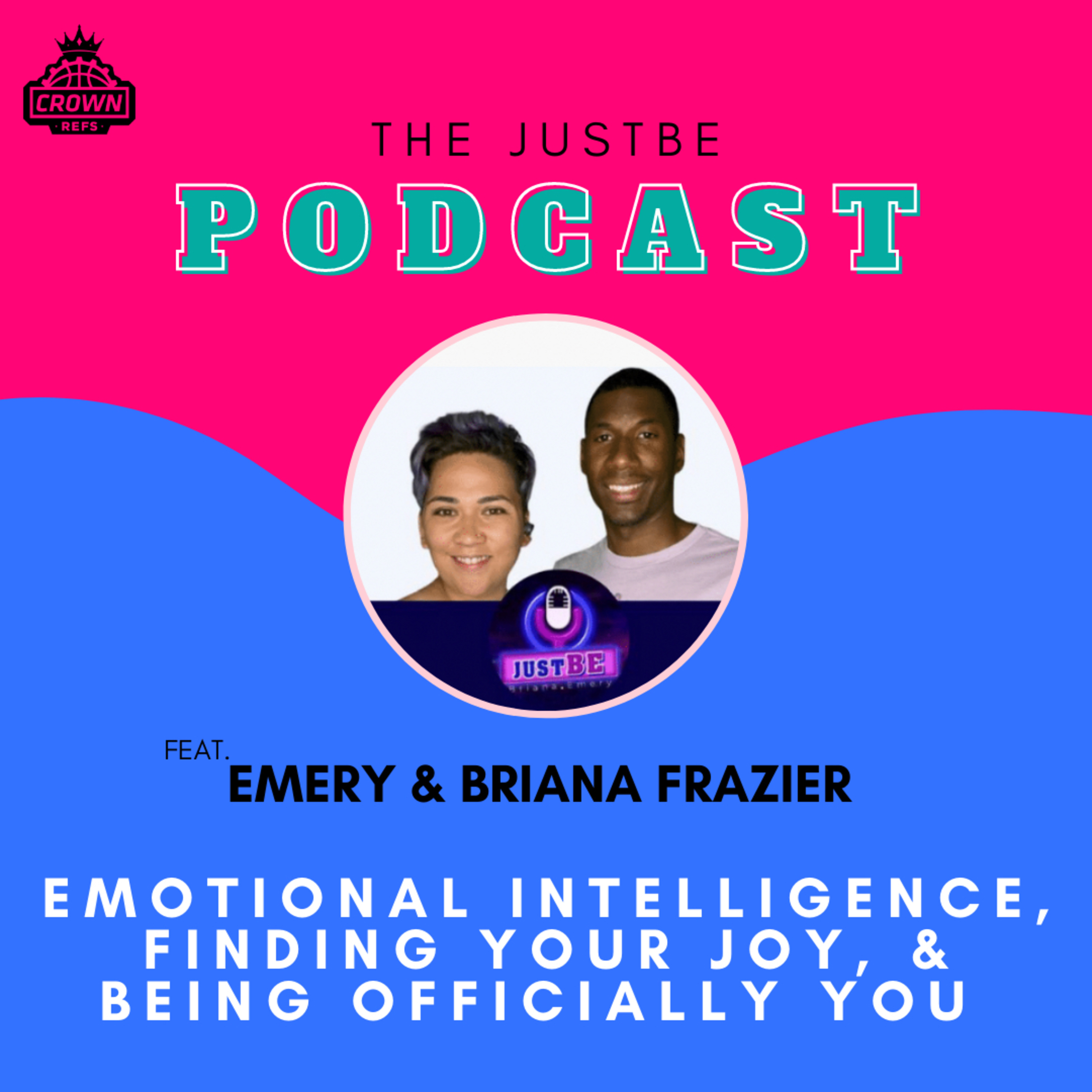 #220 Finding your Joy | The JustBe Podcast | with Emery & Briana Frazier episode artwork