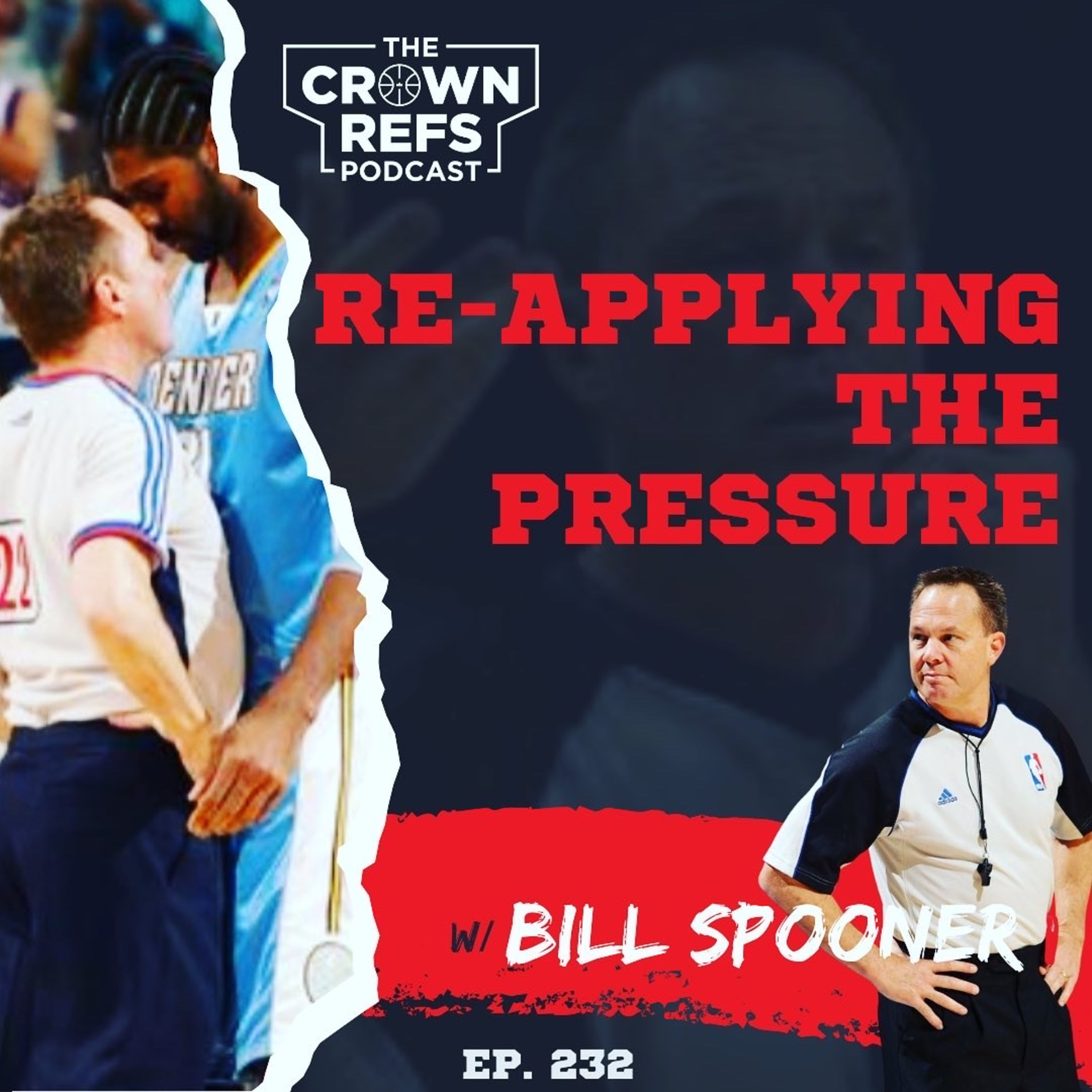 #232 Re-Applying the Pressure | with Bill Spooner | Crown Refs Mentor episode artwork