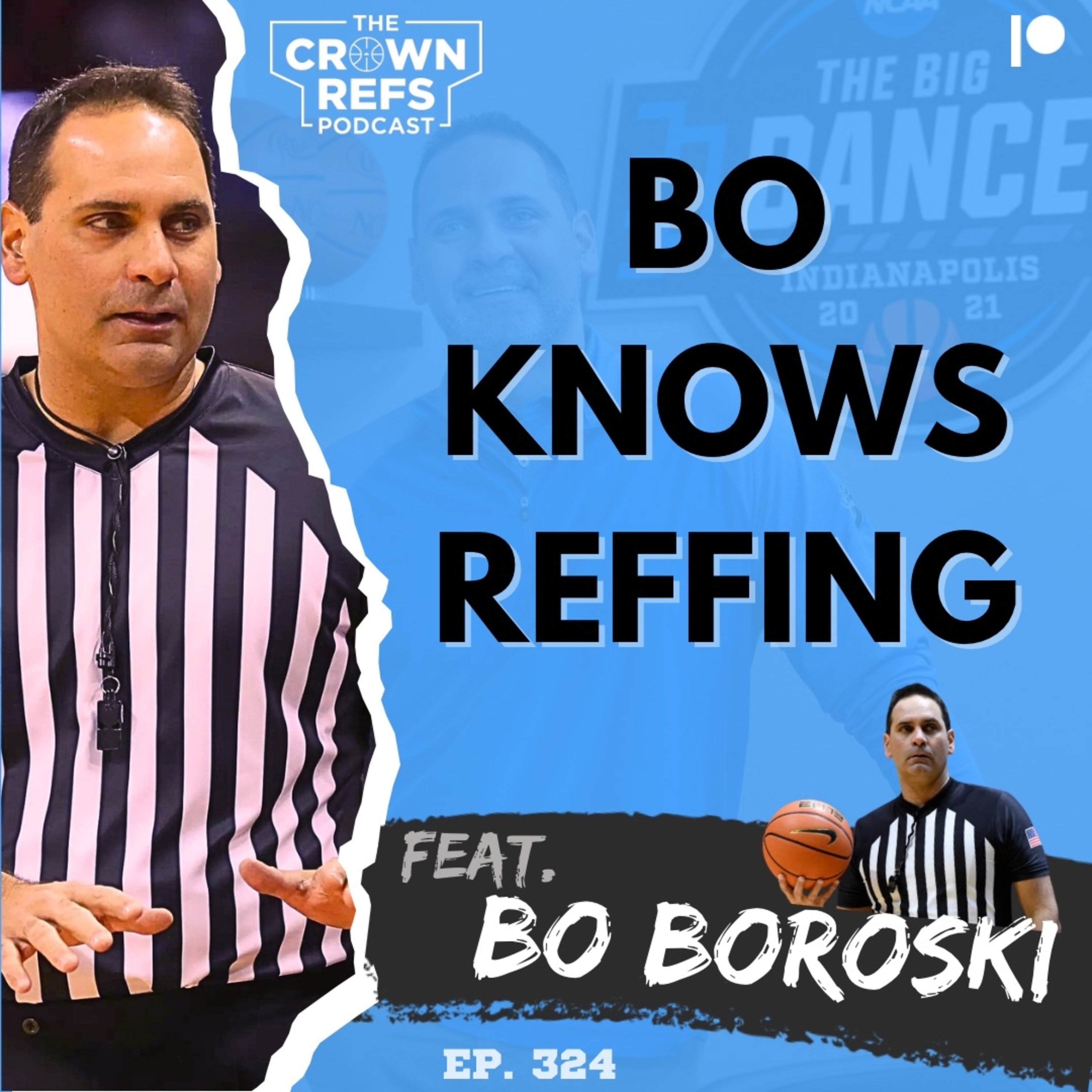 #324 Bo Knows Reffing | Feat. Bo Boroski | Final Four Official | Creator of RefQuest episode artwork