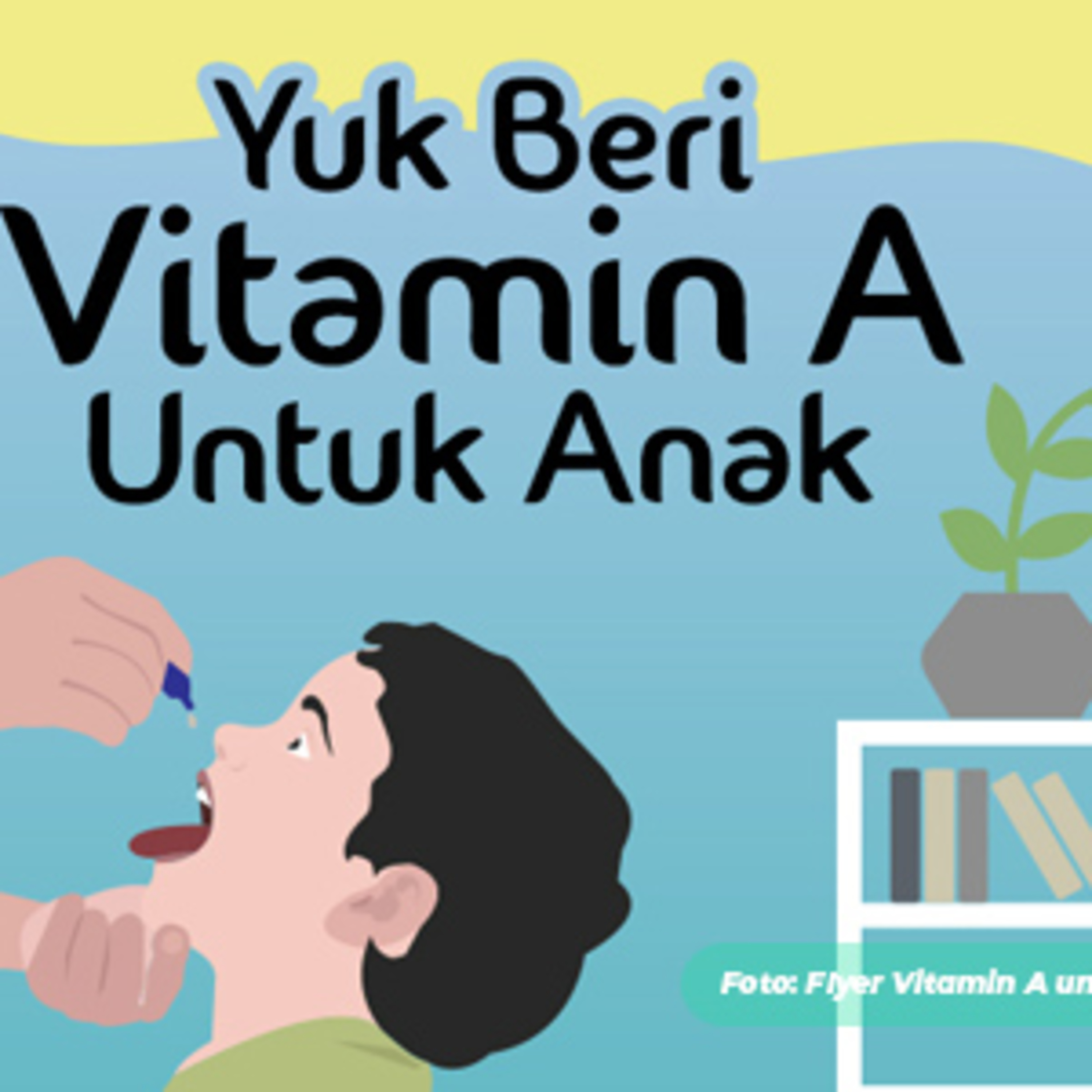 Episode 3 - Bulan Vitamin A, bunda wajib beri vitamin A 