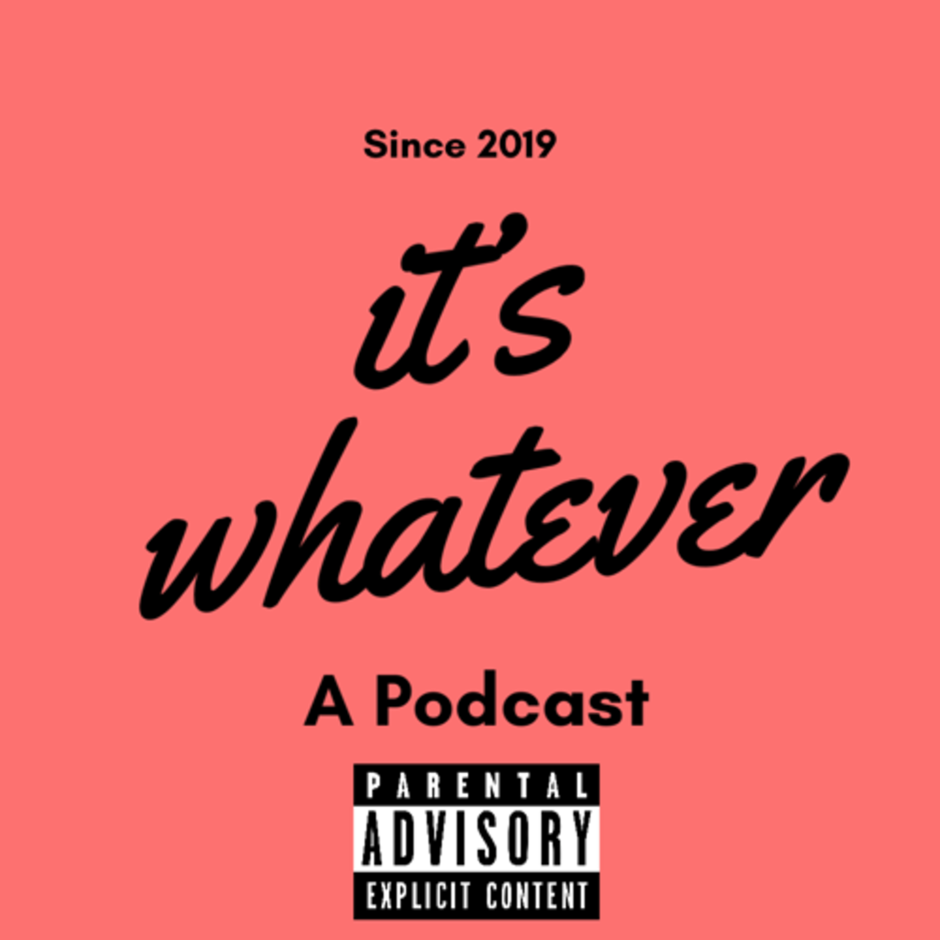 it's whatever: episode 3 (Elliott, Patrick, Jorge, and Dalton)