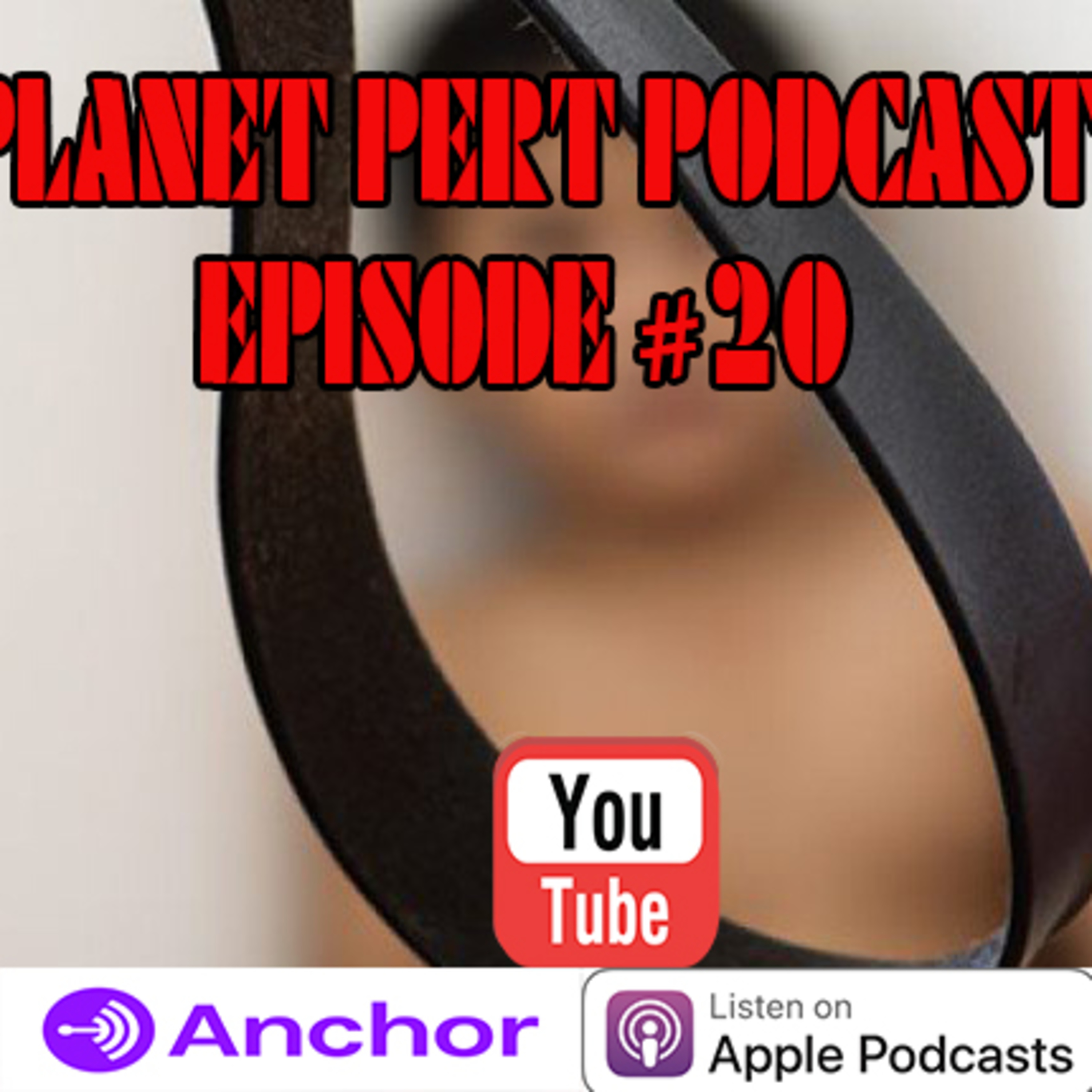 Planet Pert Podcast - EP20 - Get The Belt episode artwork