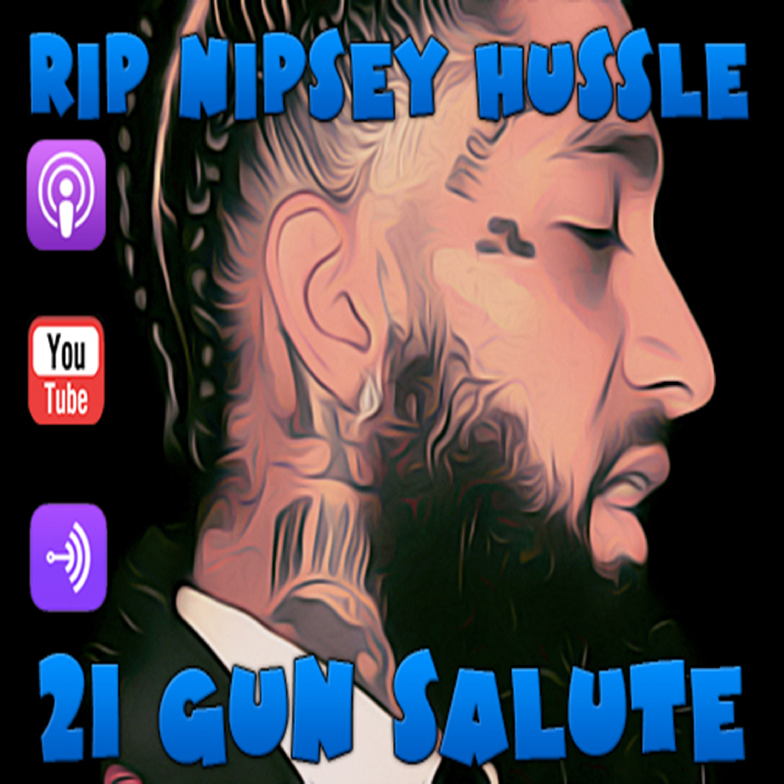 Planet Pert Podcast - EP21 - 21 Gun Salute (Rip Nipsey Hussle) episode artwork