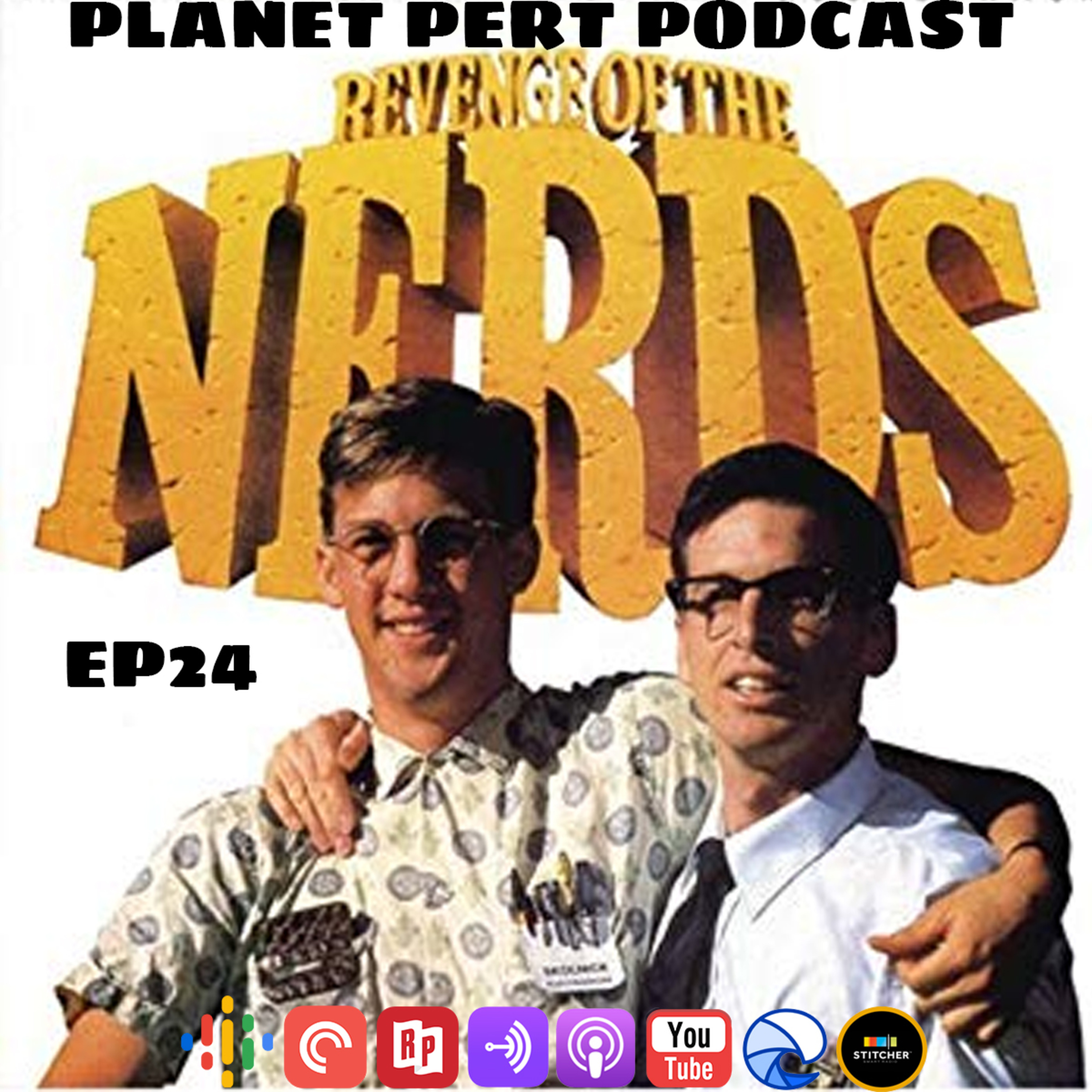 Planet Pert Podcast - EP24 - Revenge Of The Nerds episode artwork