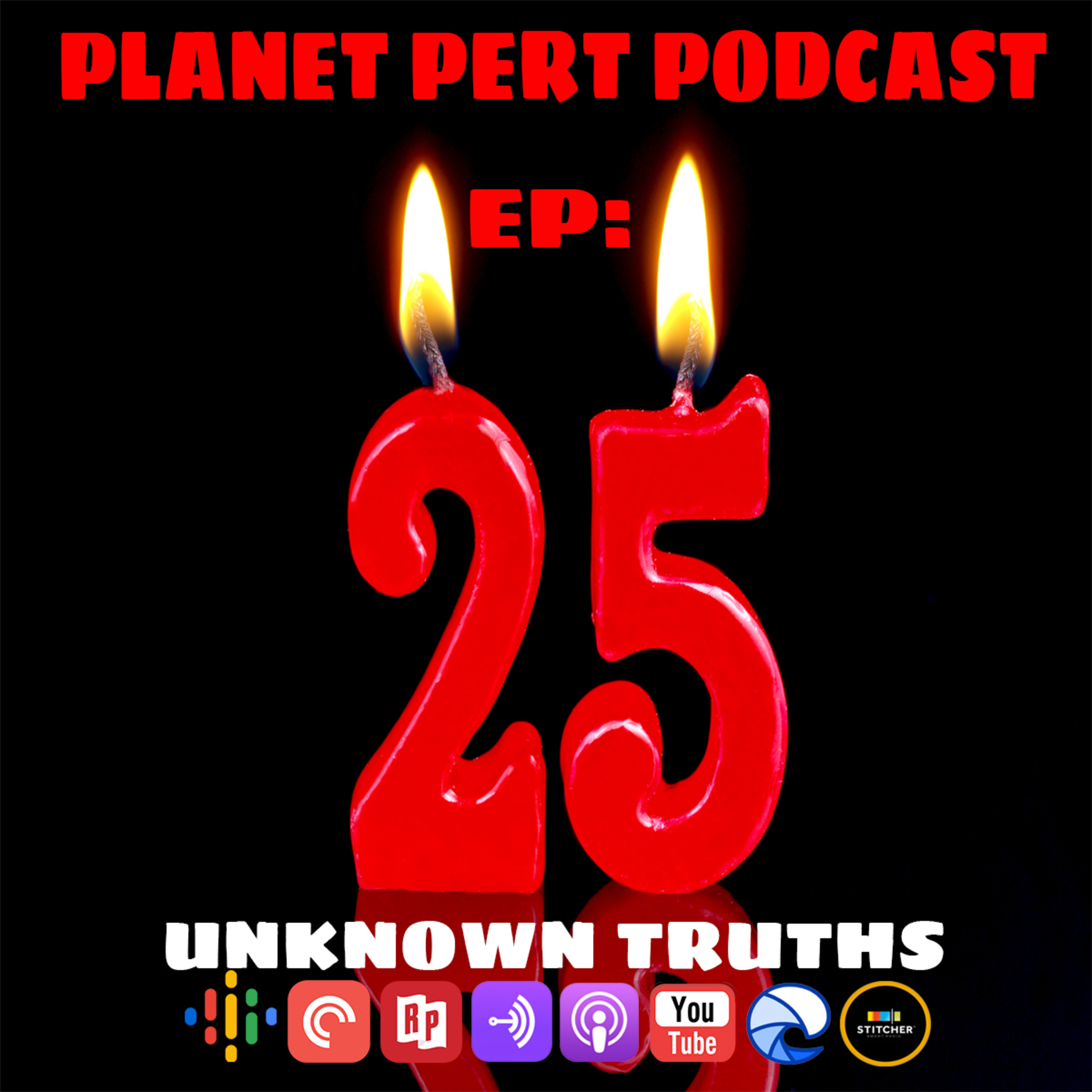 Planet Pert Podcast - EP25 - Unknown Truths episode artwork