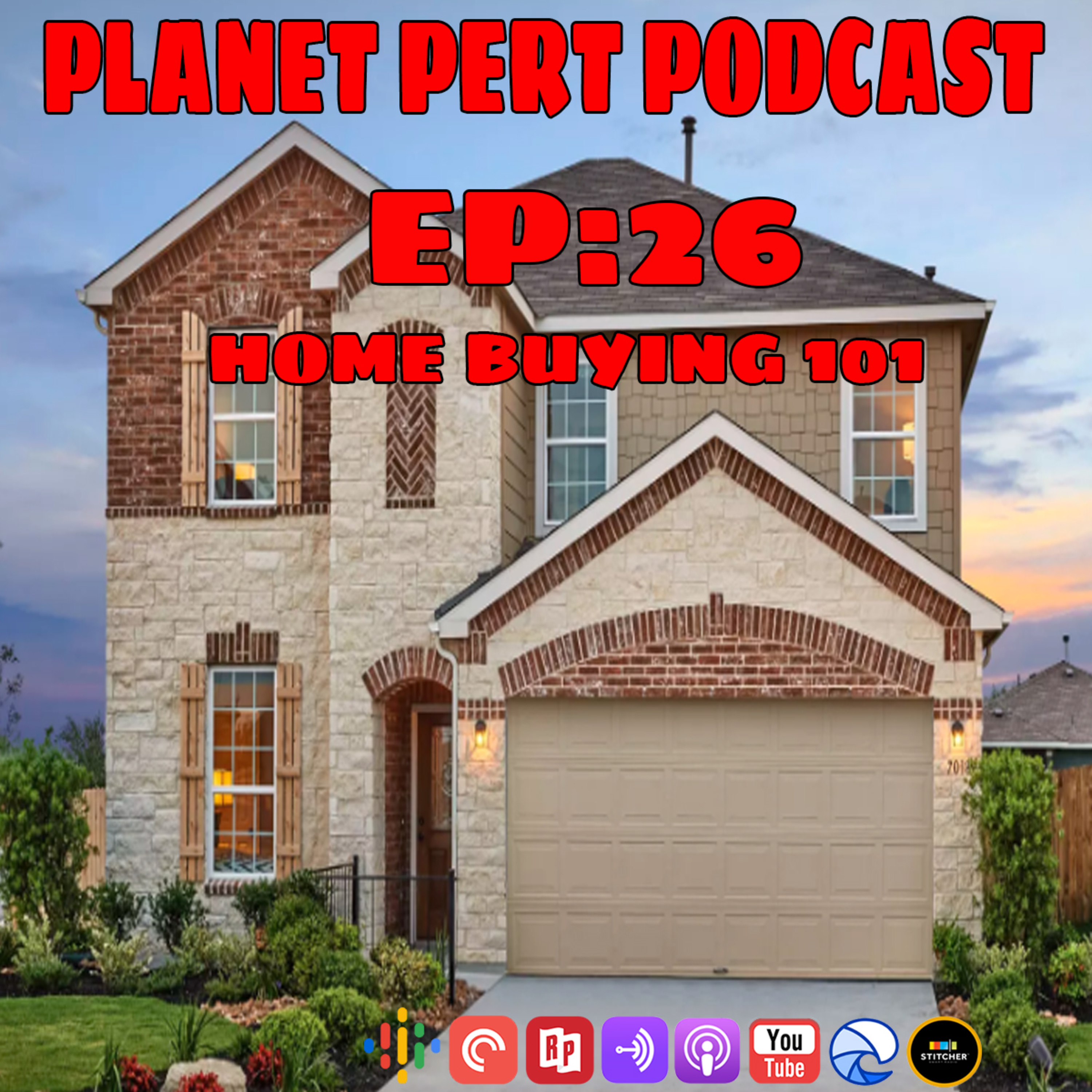 Planet Pert Podcast - EP26 - Home Buying 101 episode artwork
