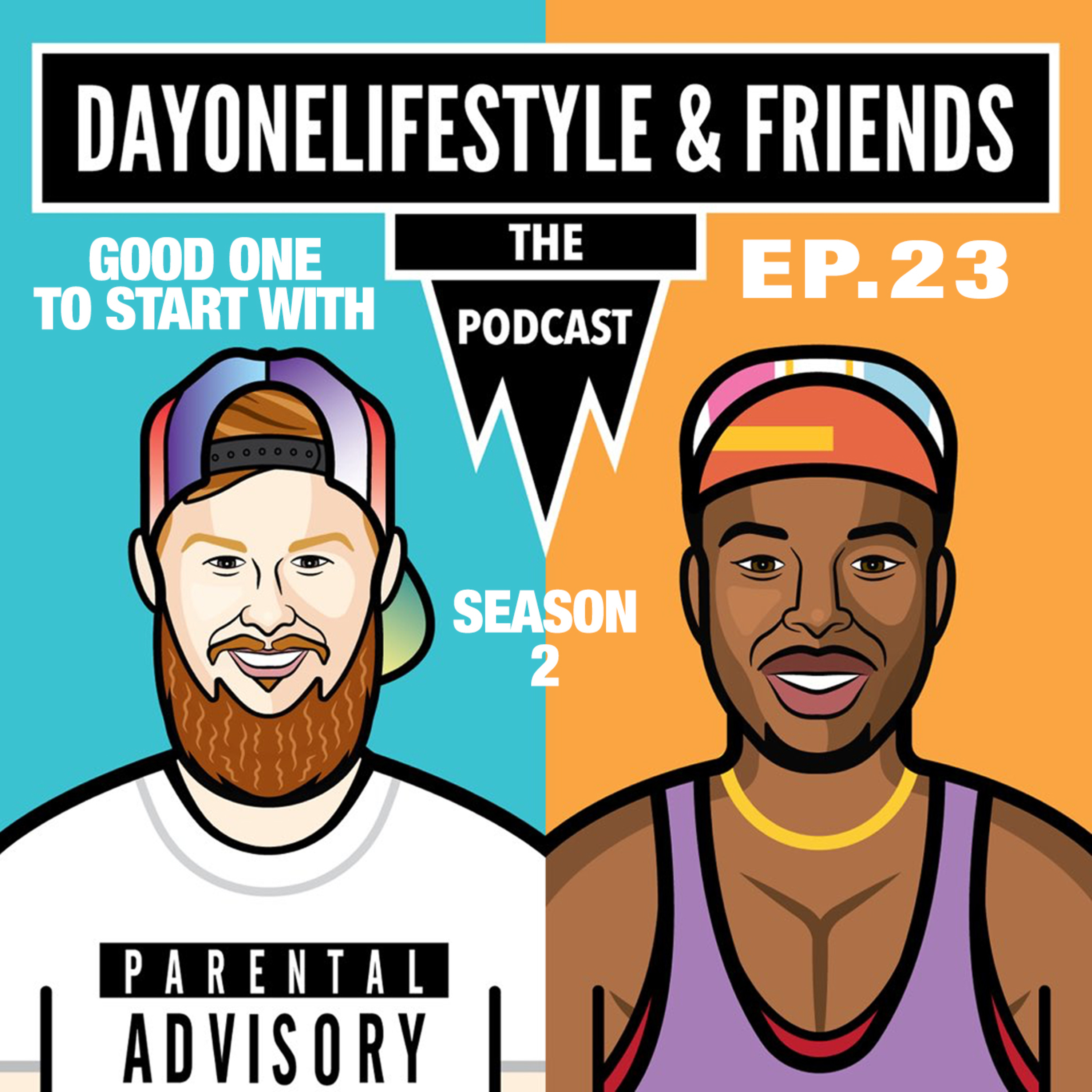 Dayonelifestyle & Friends The Podcast