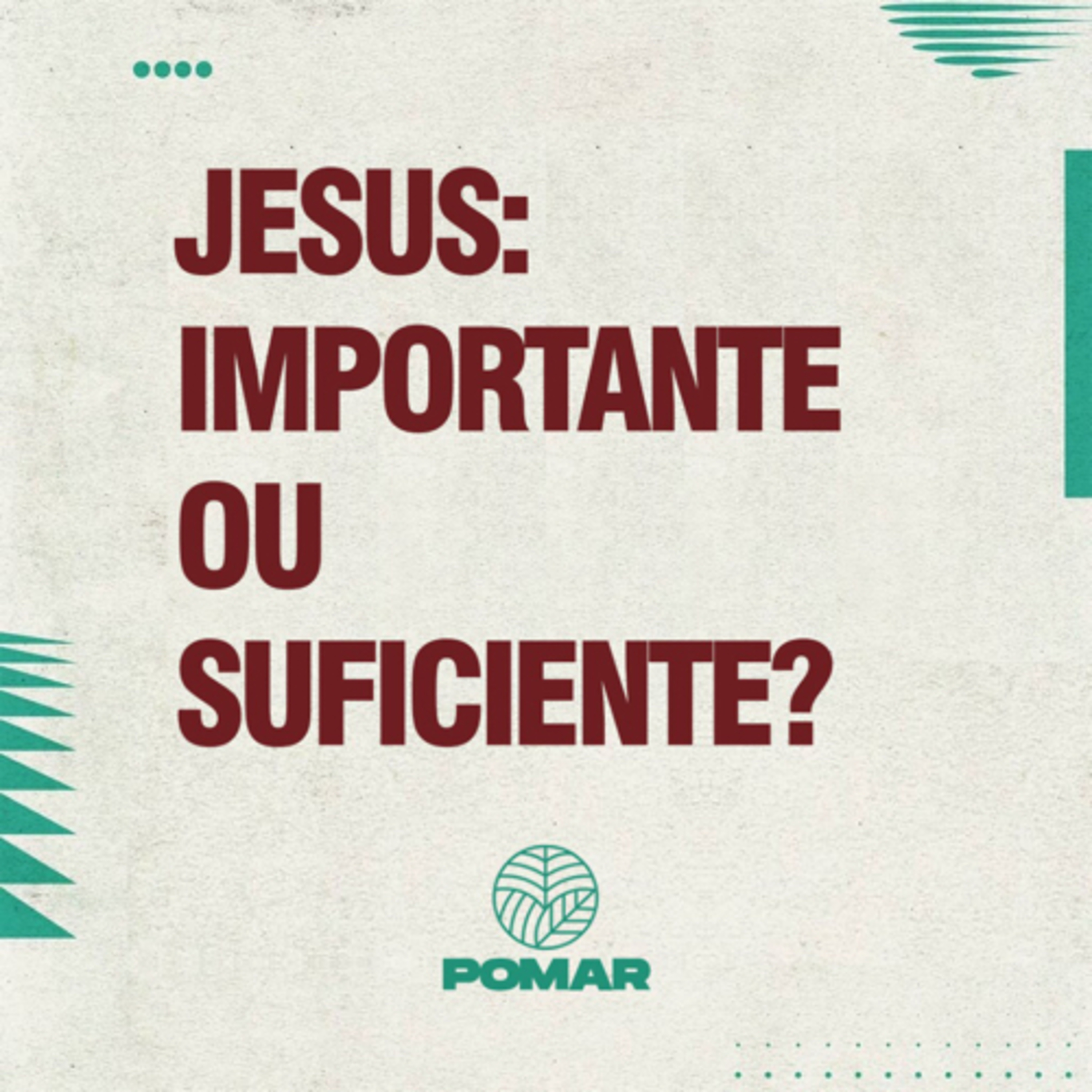 Jesus: Importante ou Suficiente? episode artwork