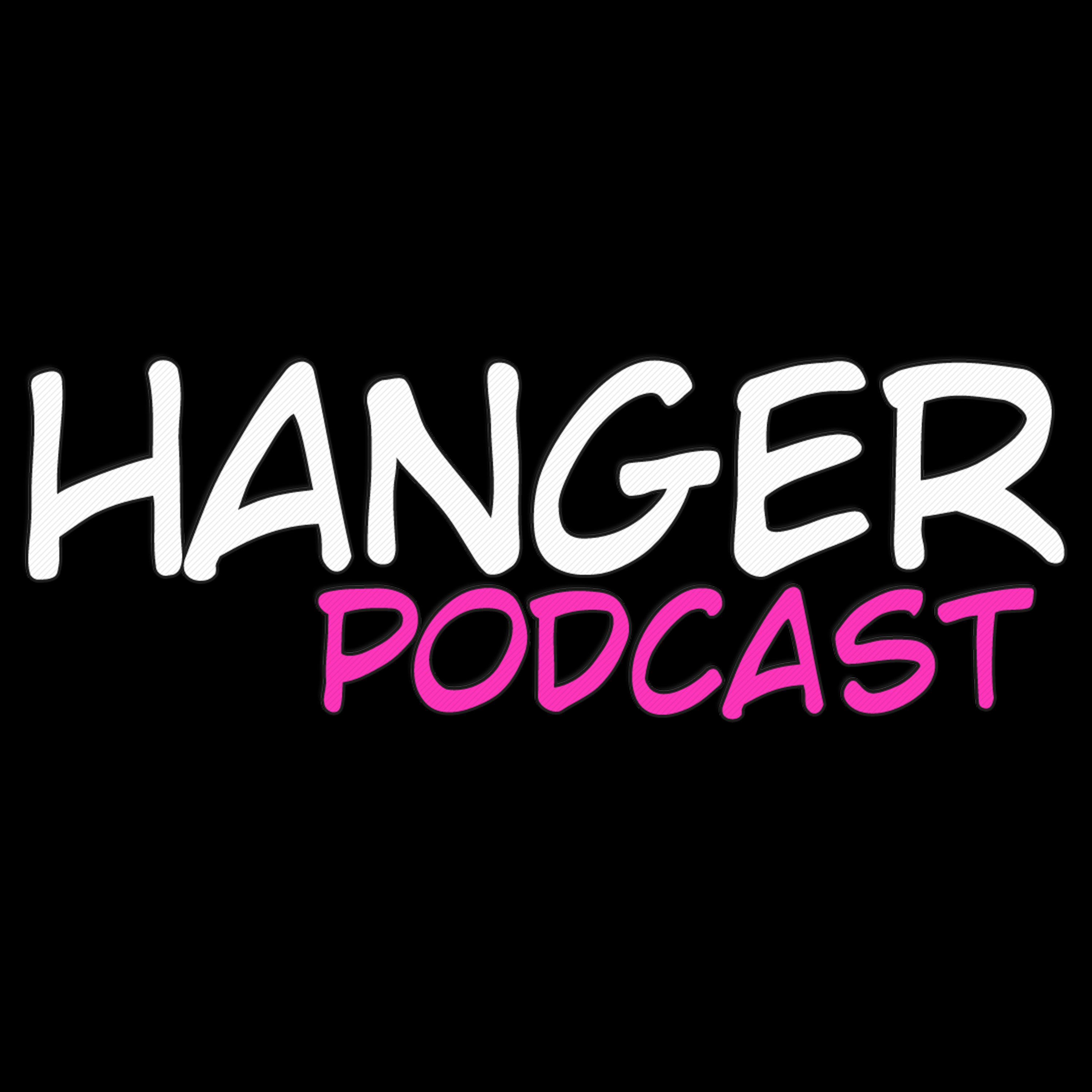Hanger Podcast Ep 1 episode artwork