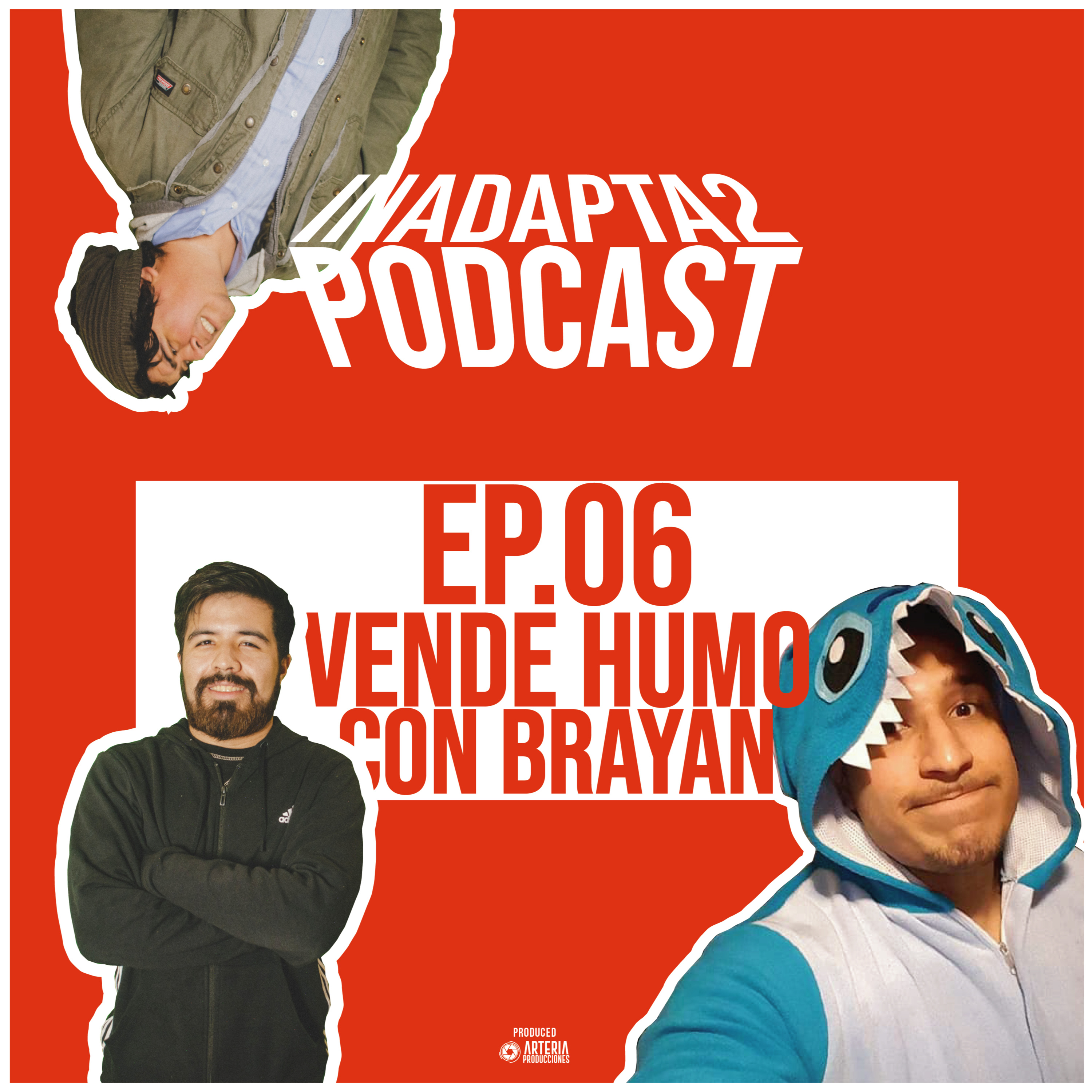 INADAPTA2 PODCAST - EP. 06 - VENDE HUMO CON BRAYAN episode artwork