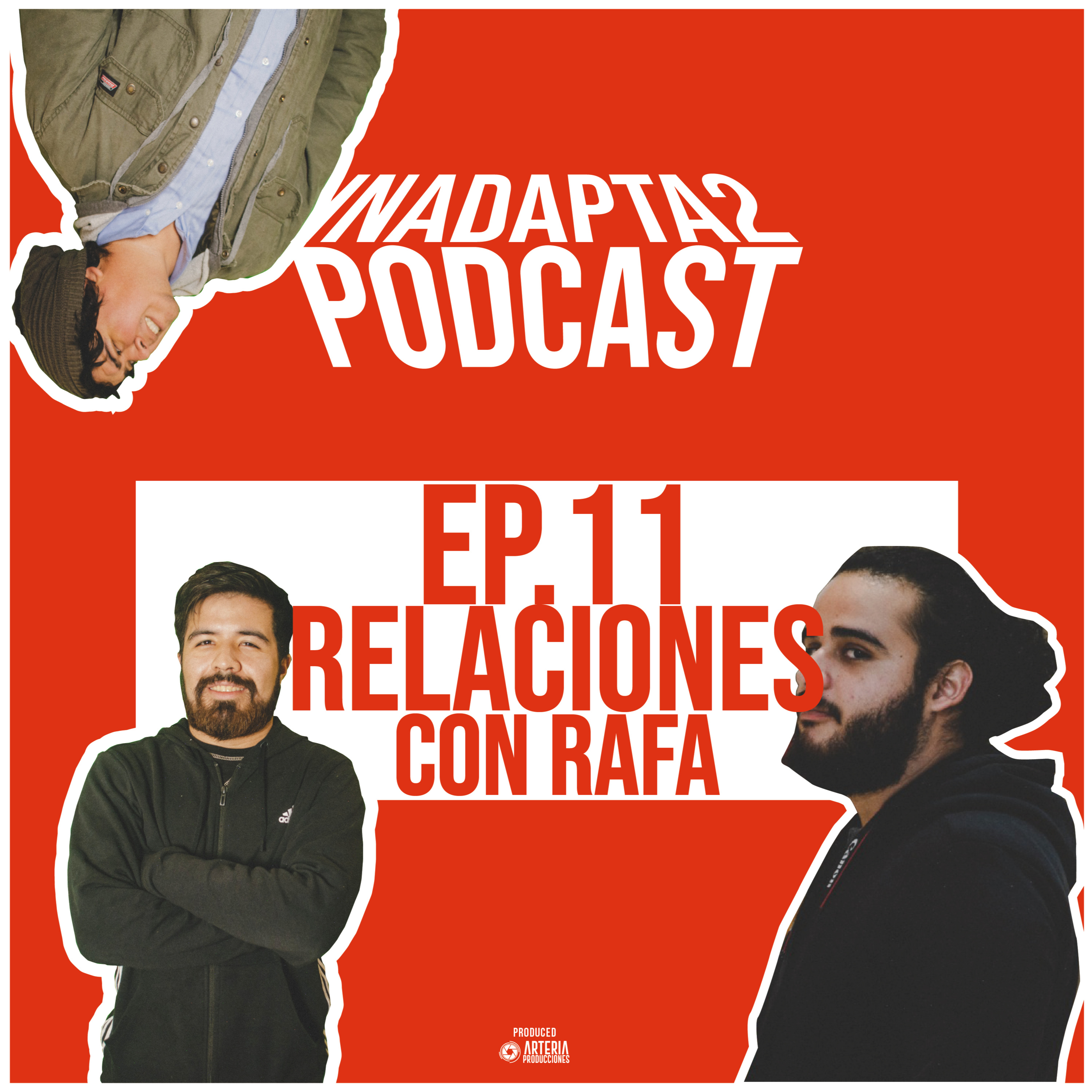 INADAPTA2 PODCAST - EP. 11 - RELACIONES CON RAFA
