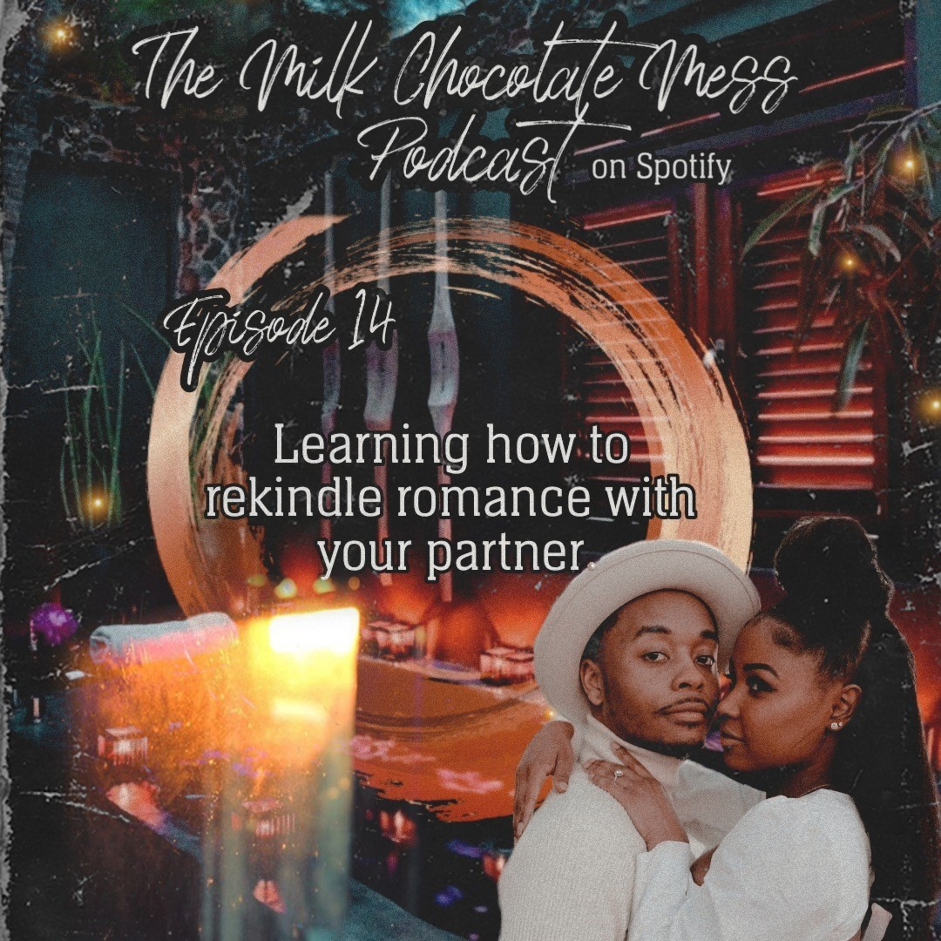 Episode 14 Rekindle Your Romance 