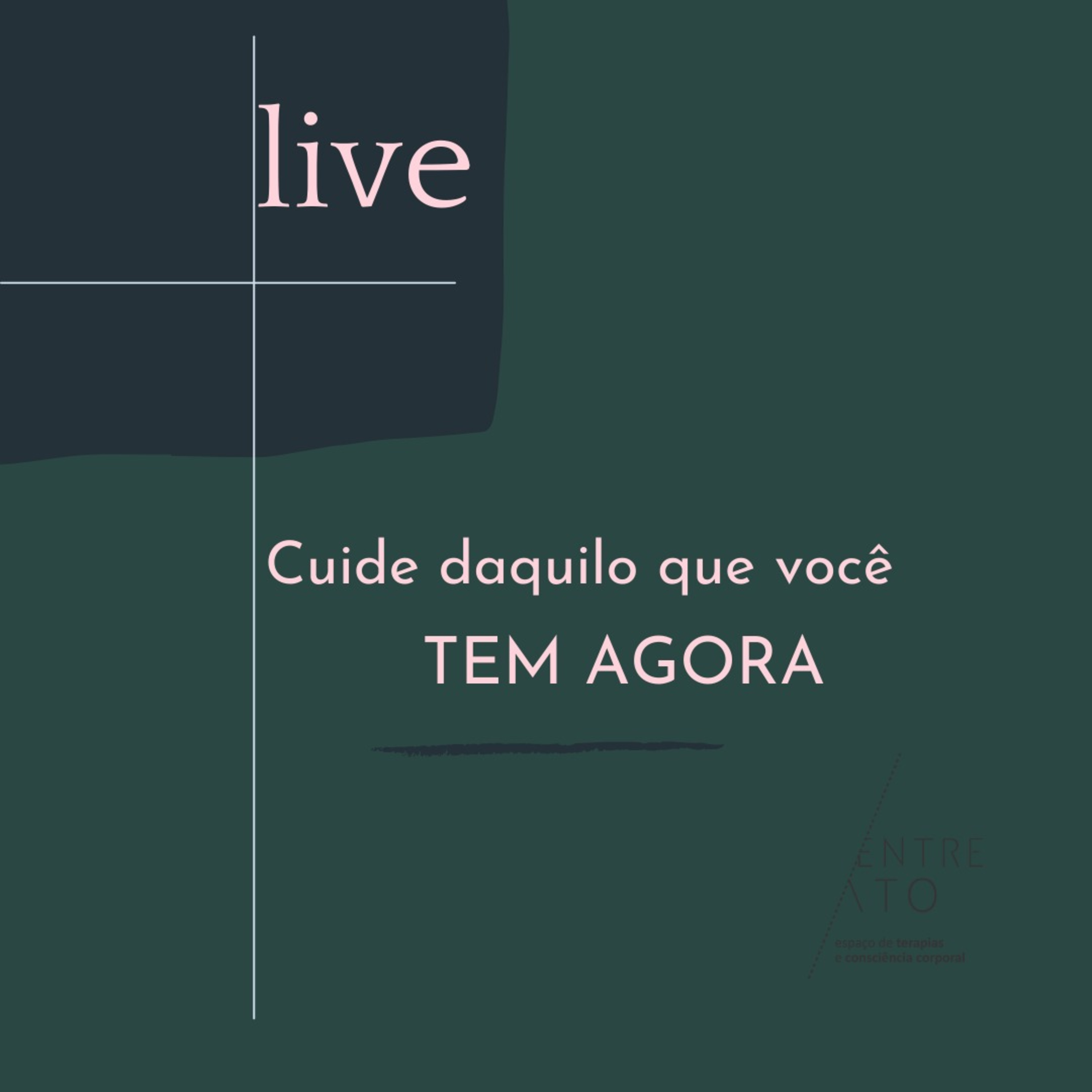 Podcast da Live - Cuide daquilo que você tem agora