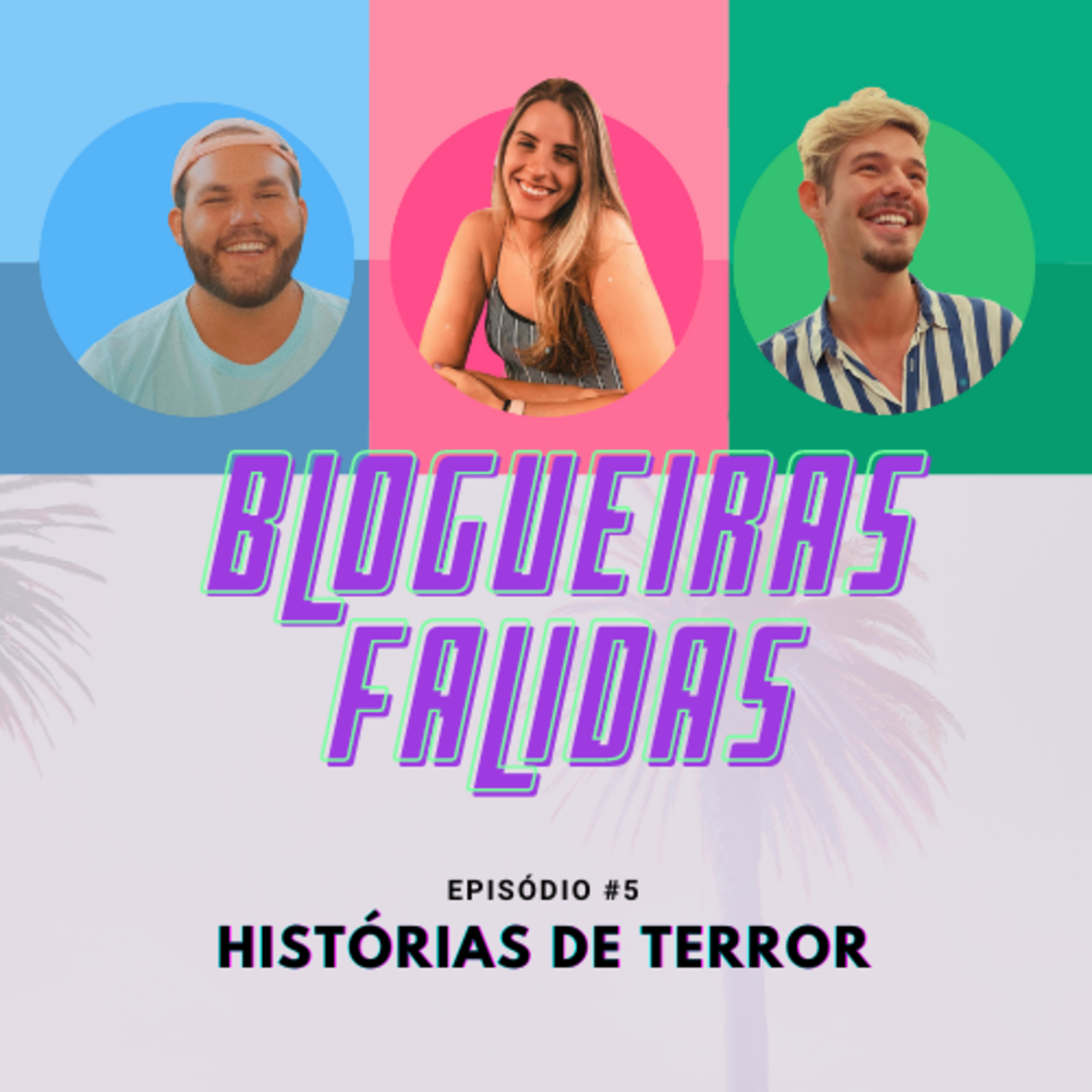 BLOGUEIRAS FALIDAS #5 histórias de terror episode artwork