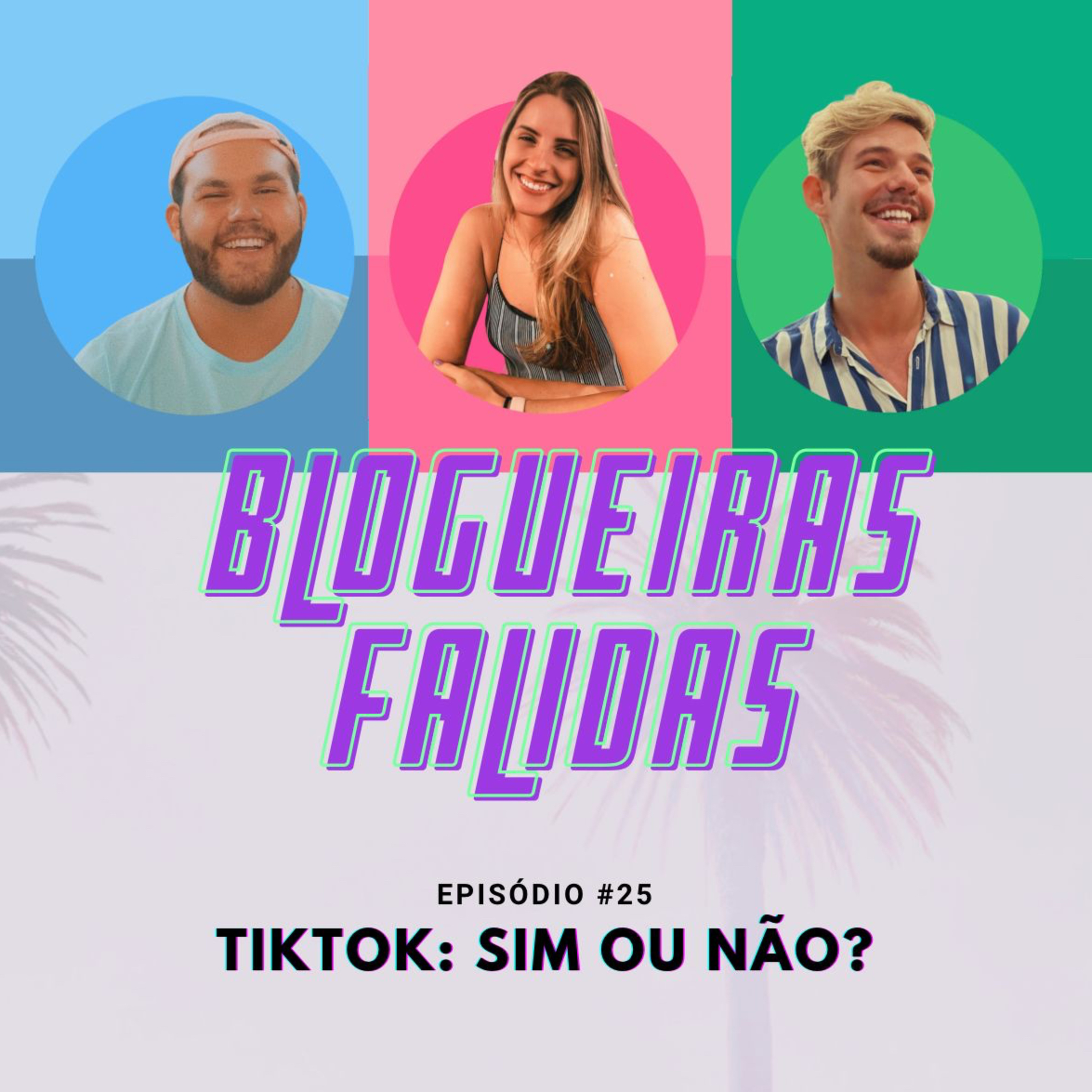 BLOGUEIRAS FALIDAS#25 tiktok: sim ou não?  episode artwork