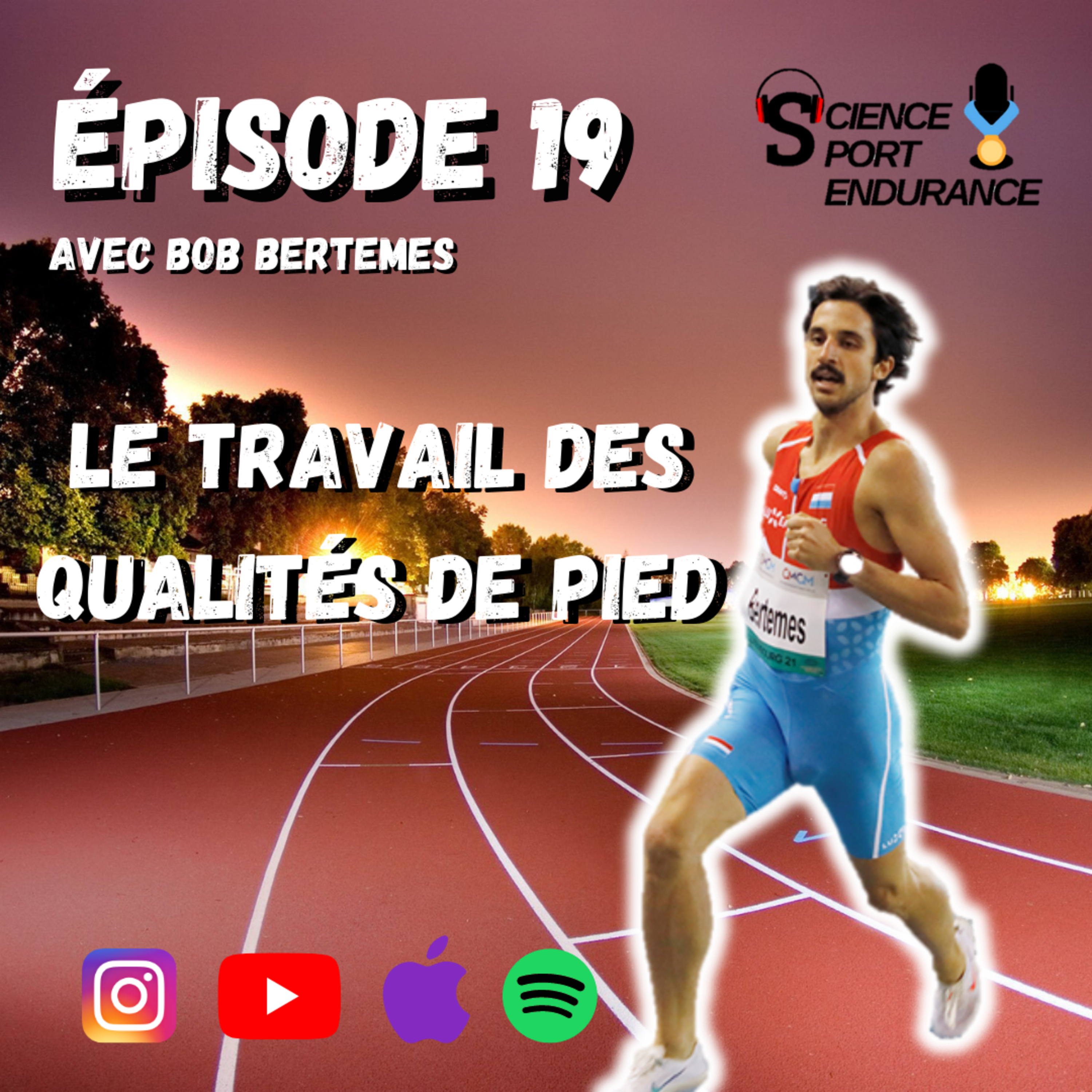 Épisode 19 : Le travail des qualités de pied avec Bob Bertemes