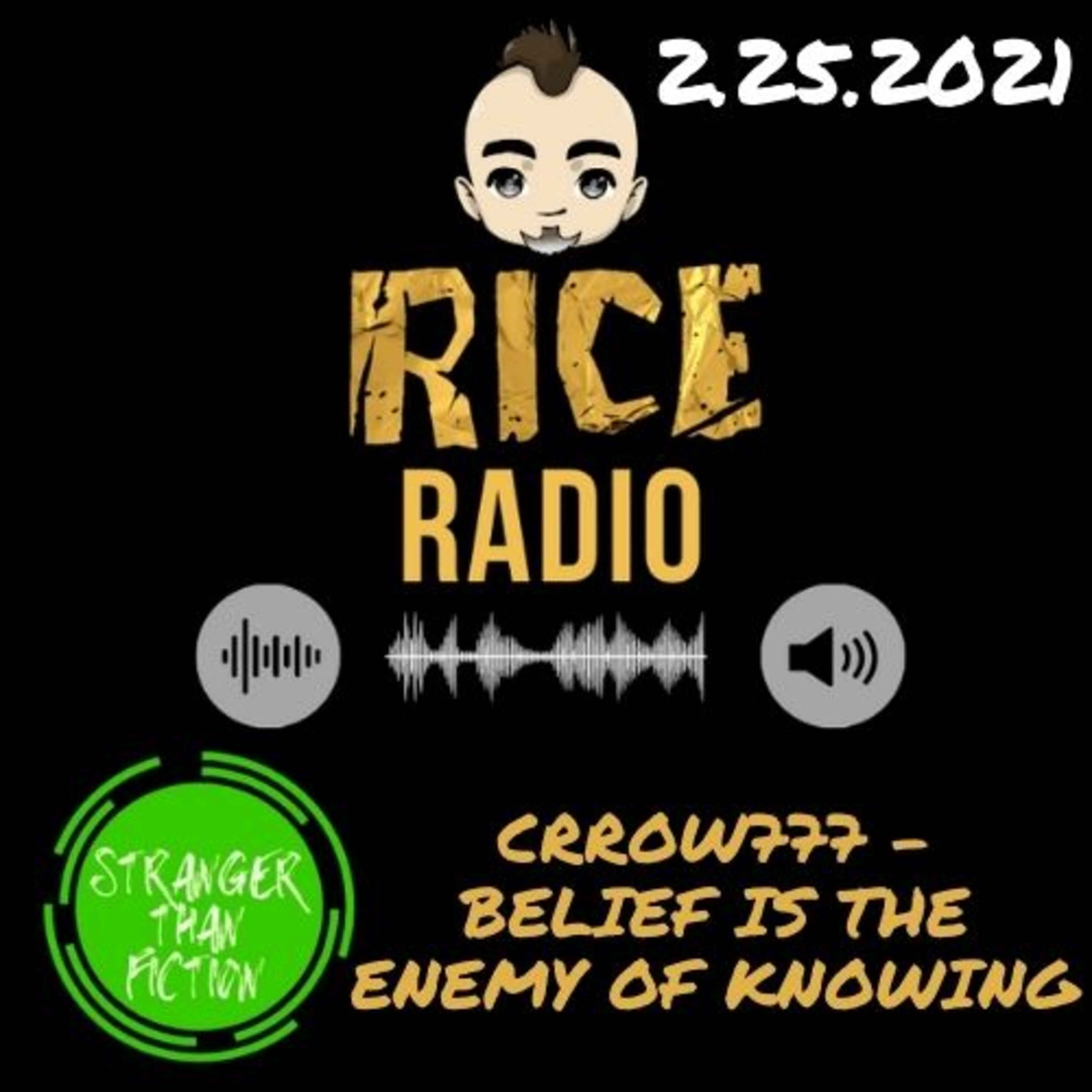 Crrow777: Belief Is The Enemy of Knowing