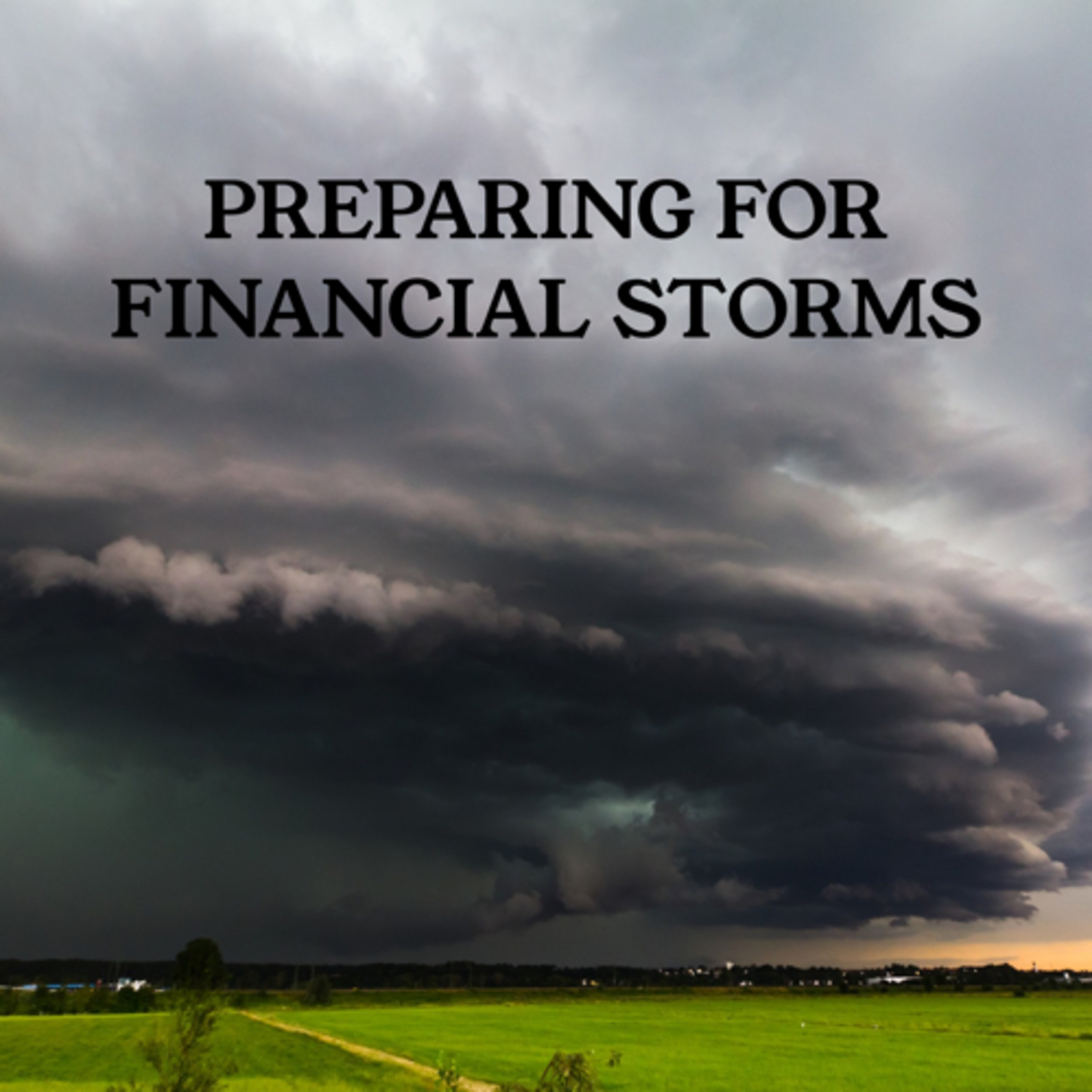 23: Preparing for Financial Storms
