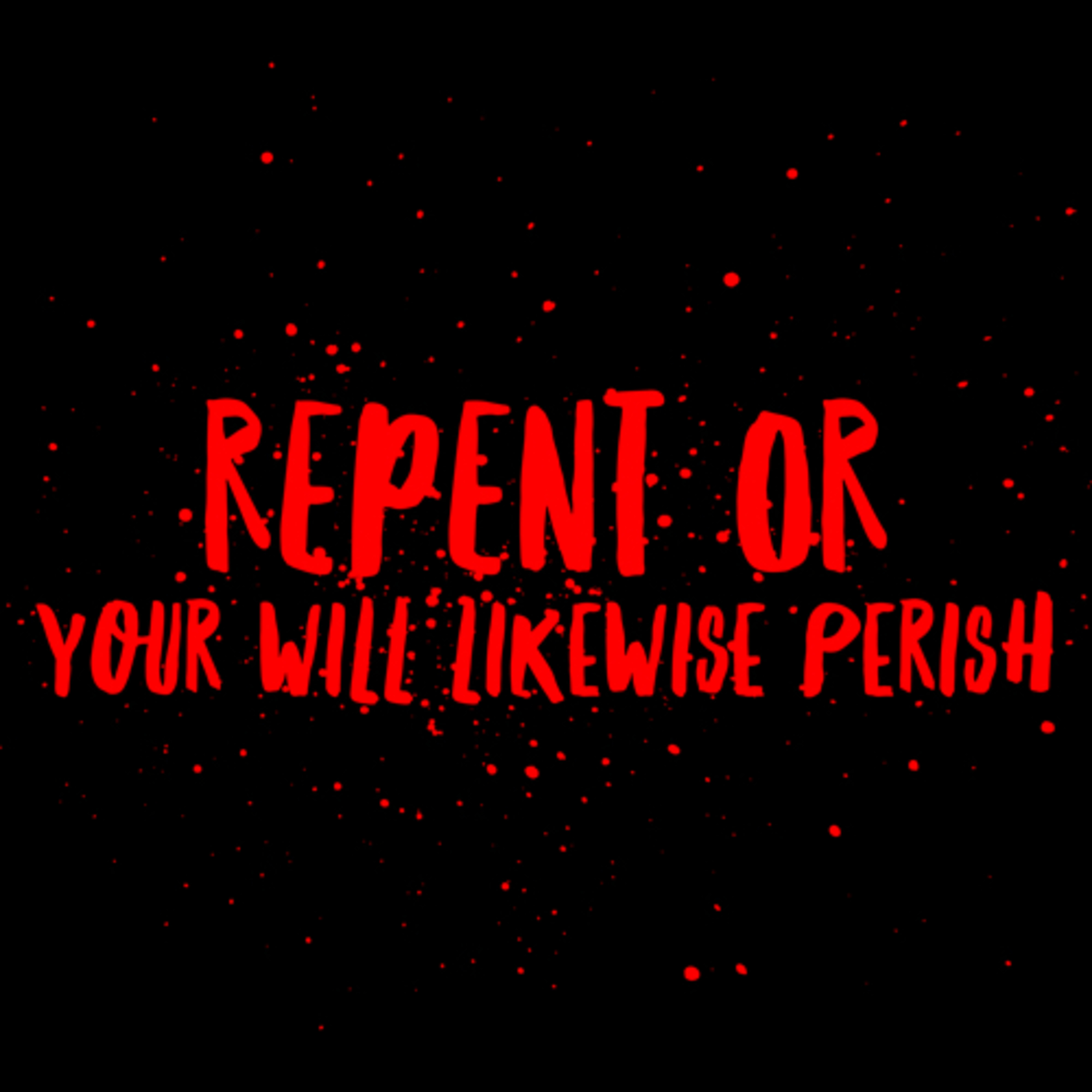 31: Repent or you will likewise perish episode artwork