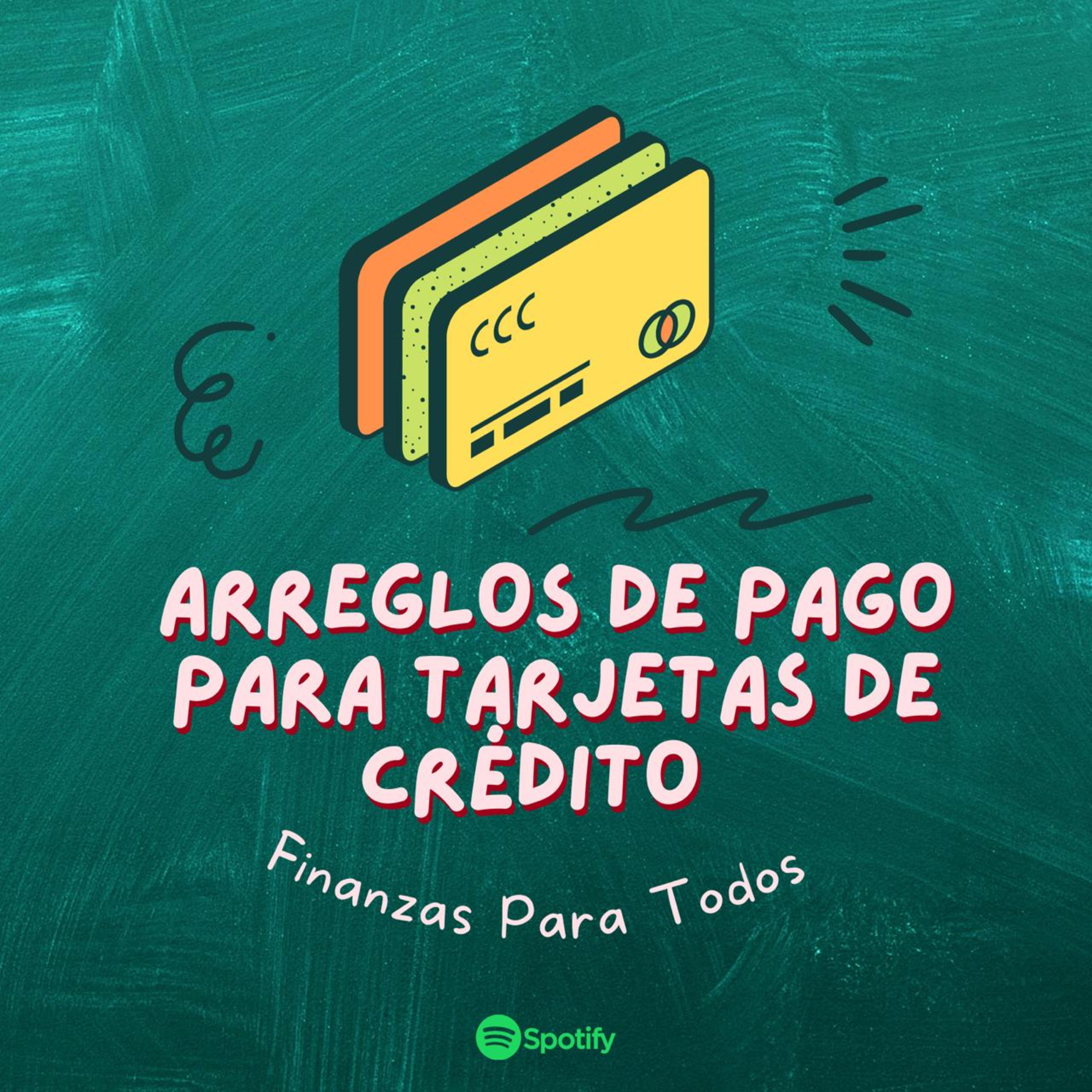 Arreglos de Pago para Tarjetas de Crédito episode artwork