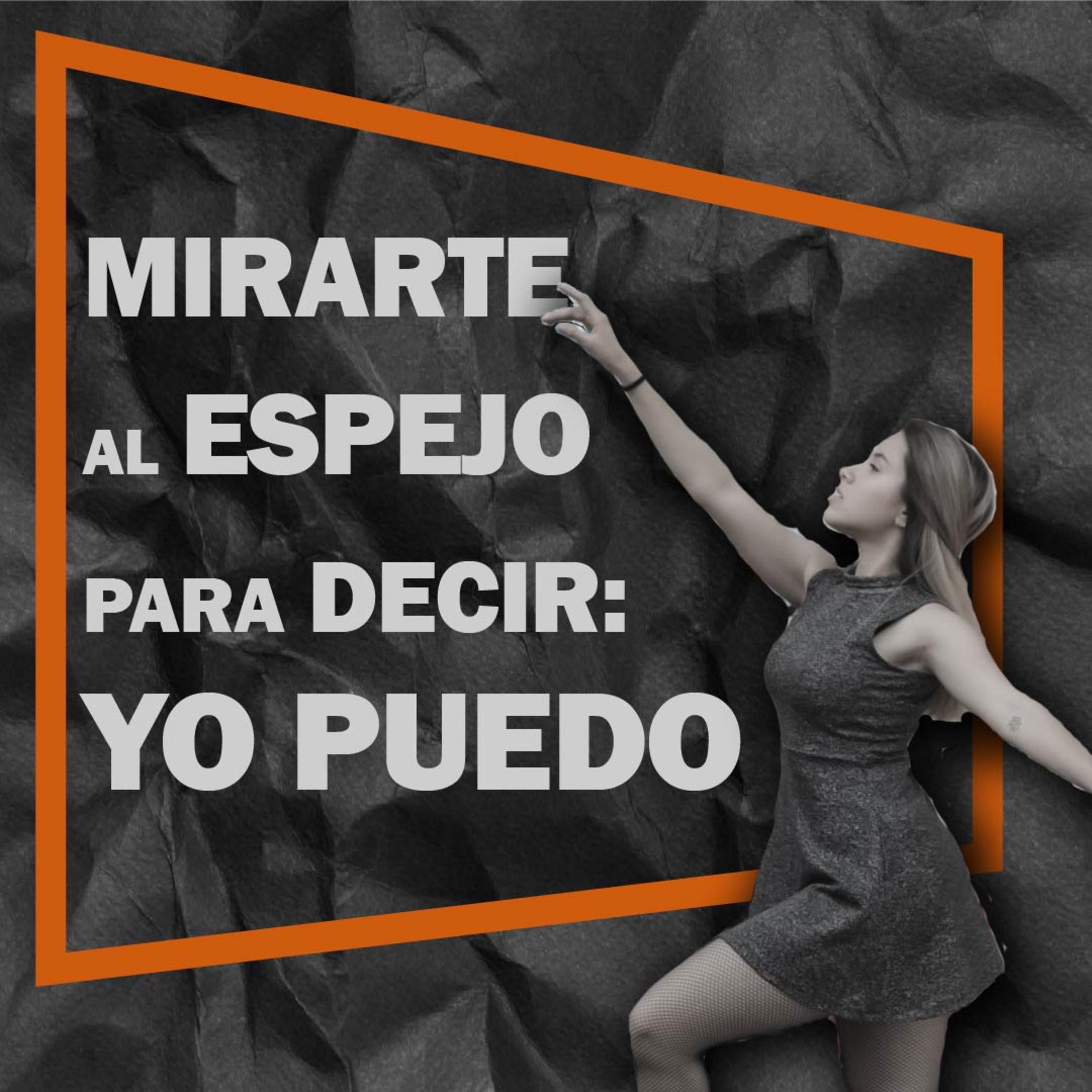 📌Episodio 06 - Mirarte al espejo para decir: YO PUEDO (Nadya Perla)
