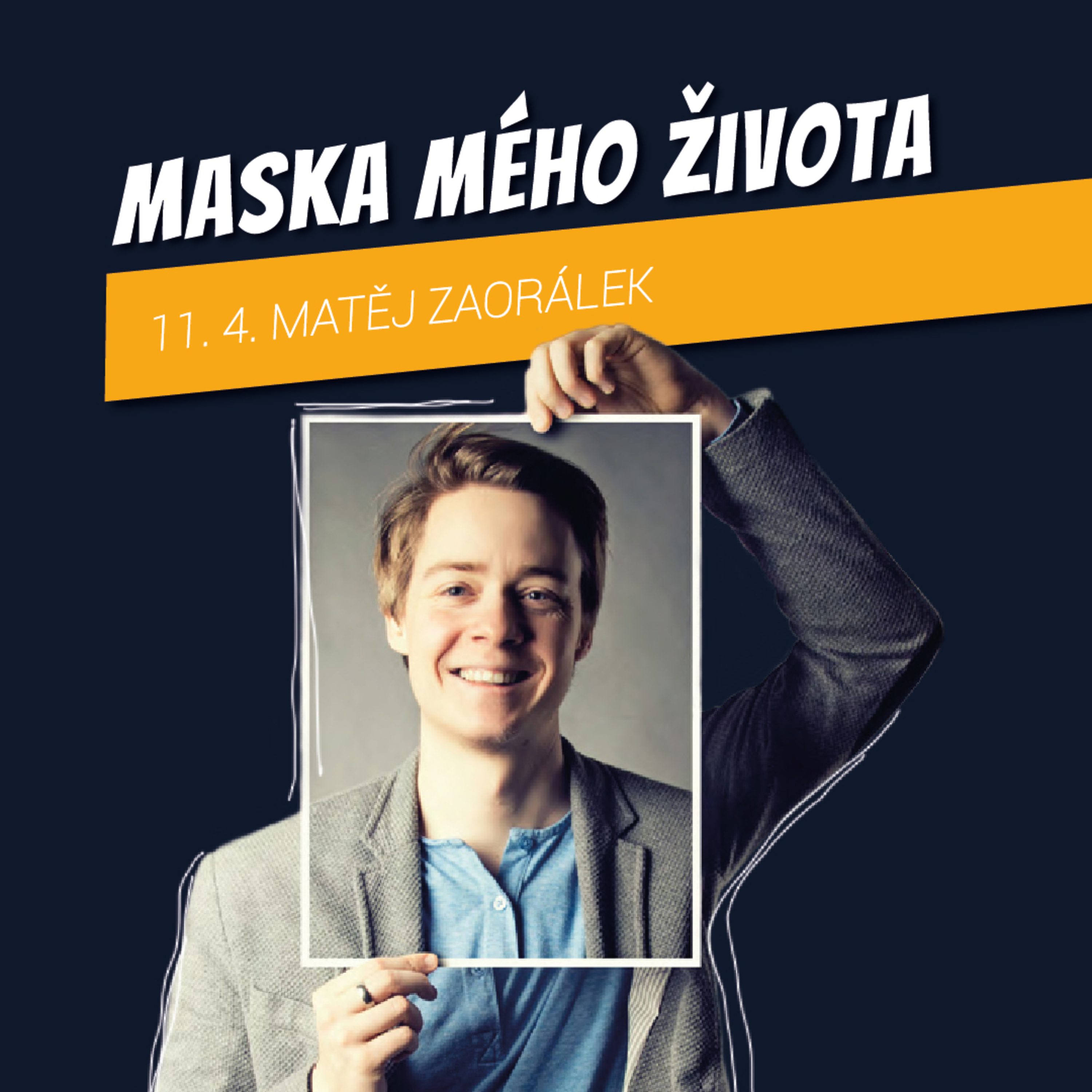 MASKA MÉHO ŽIVOTA - Maťej Zaorálek  episode artwork