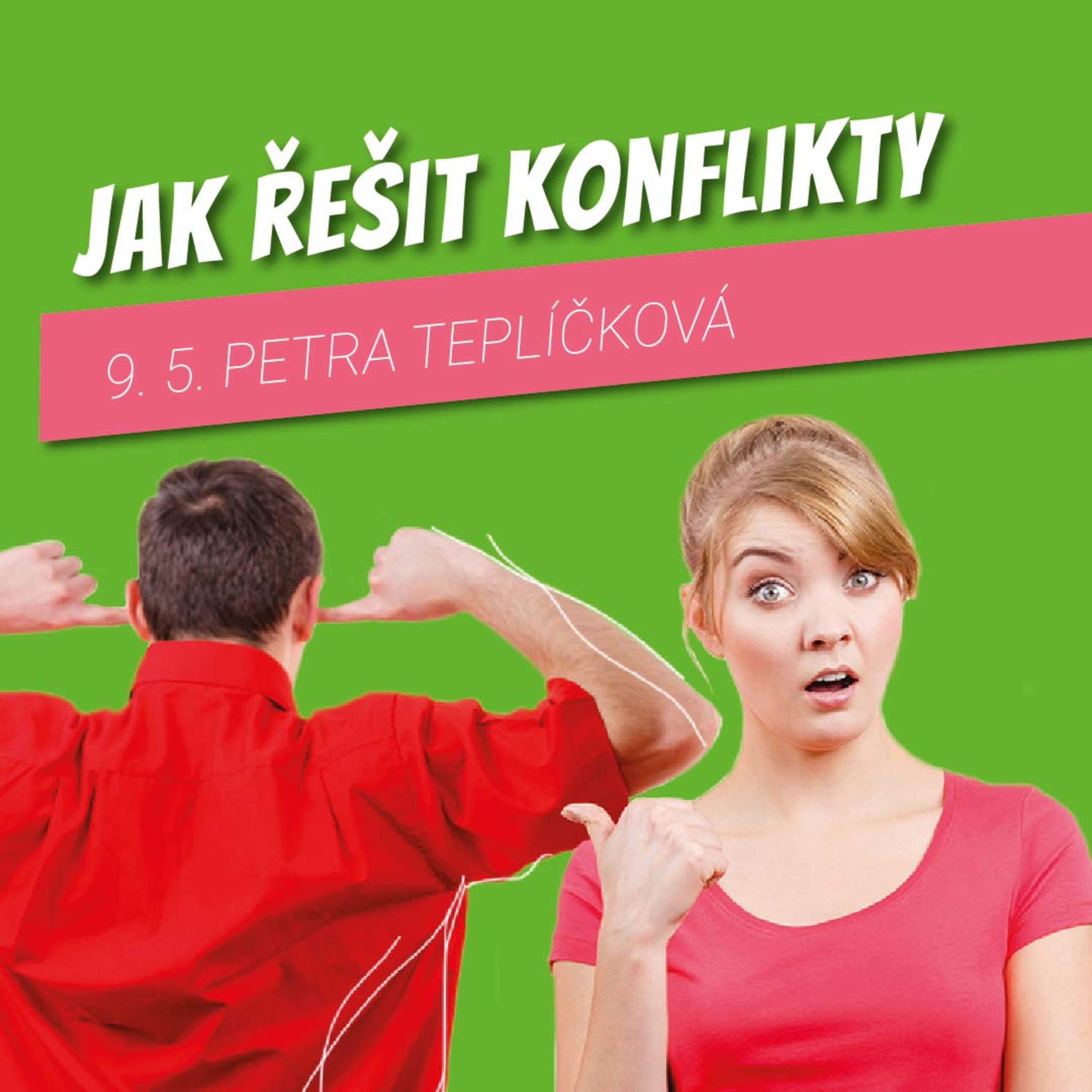 JAK ŘEŠIT KONFLIKTY - Petra Teplíčková  episode artwork