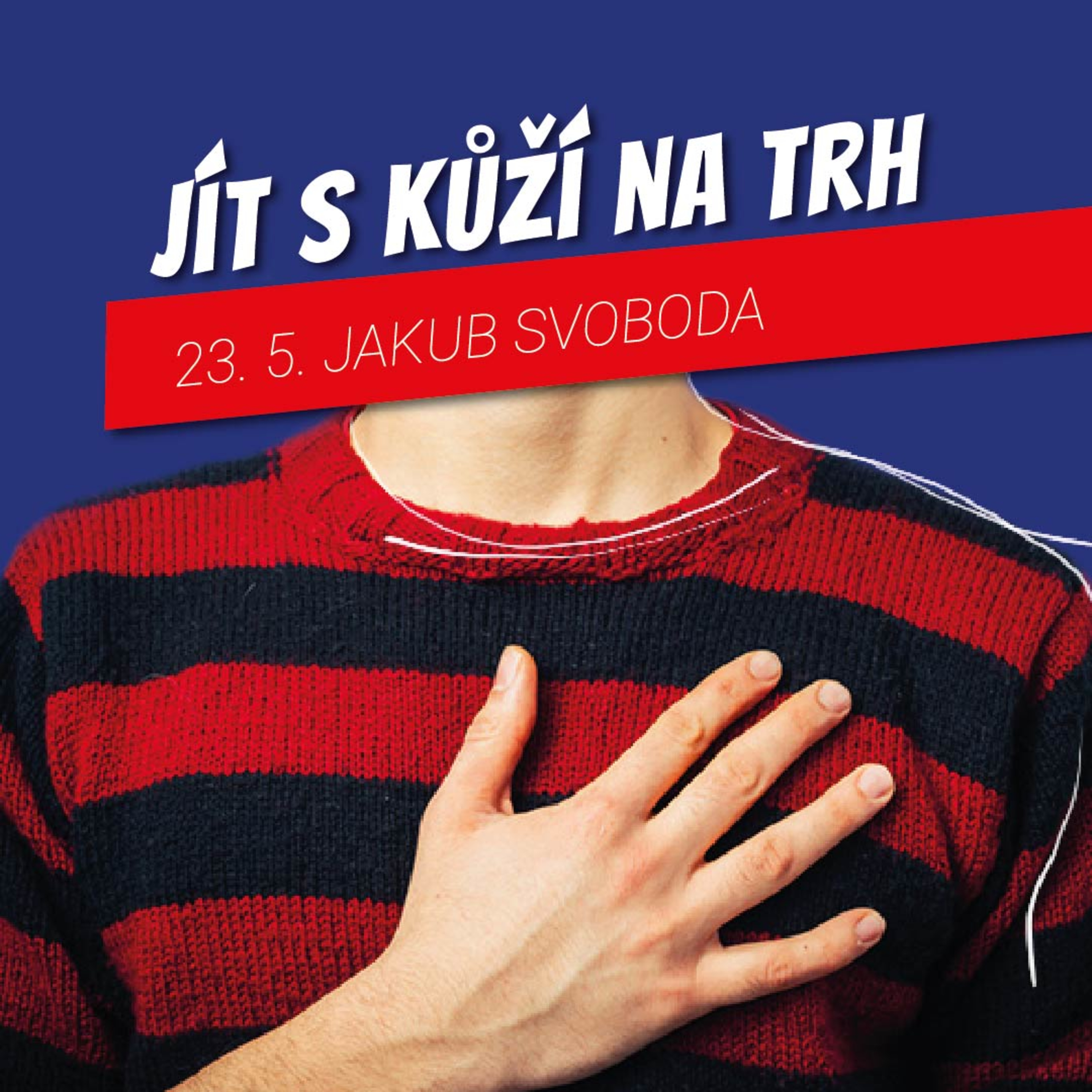 JÍT S KŮŽÍ NA TRH - Jakub Svoboda  episode artwork