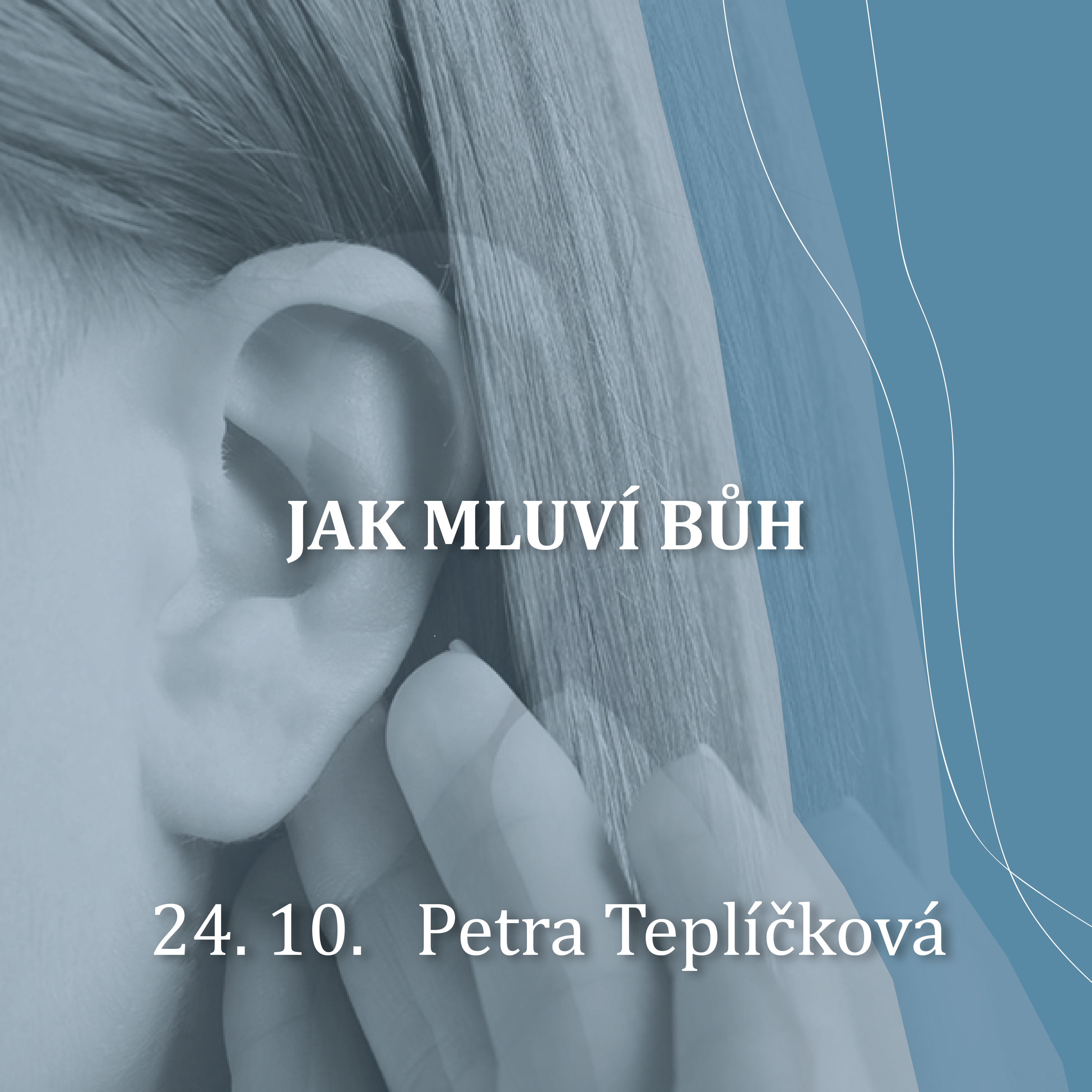 JAK MLUVÍ BŮH - Petra Teplíčková  episode artwork