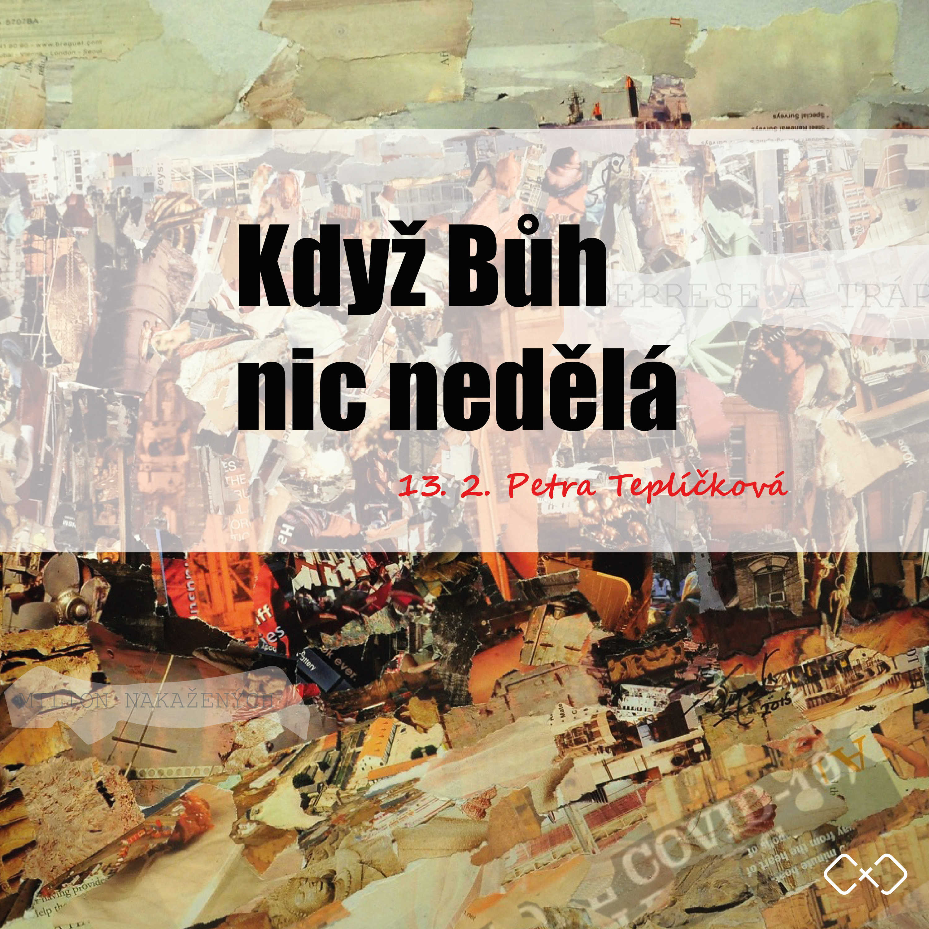 KDYŽ BŮH NIC NEDĚLÁ - Petra Teplíčková  episode artwork