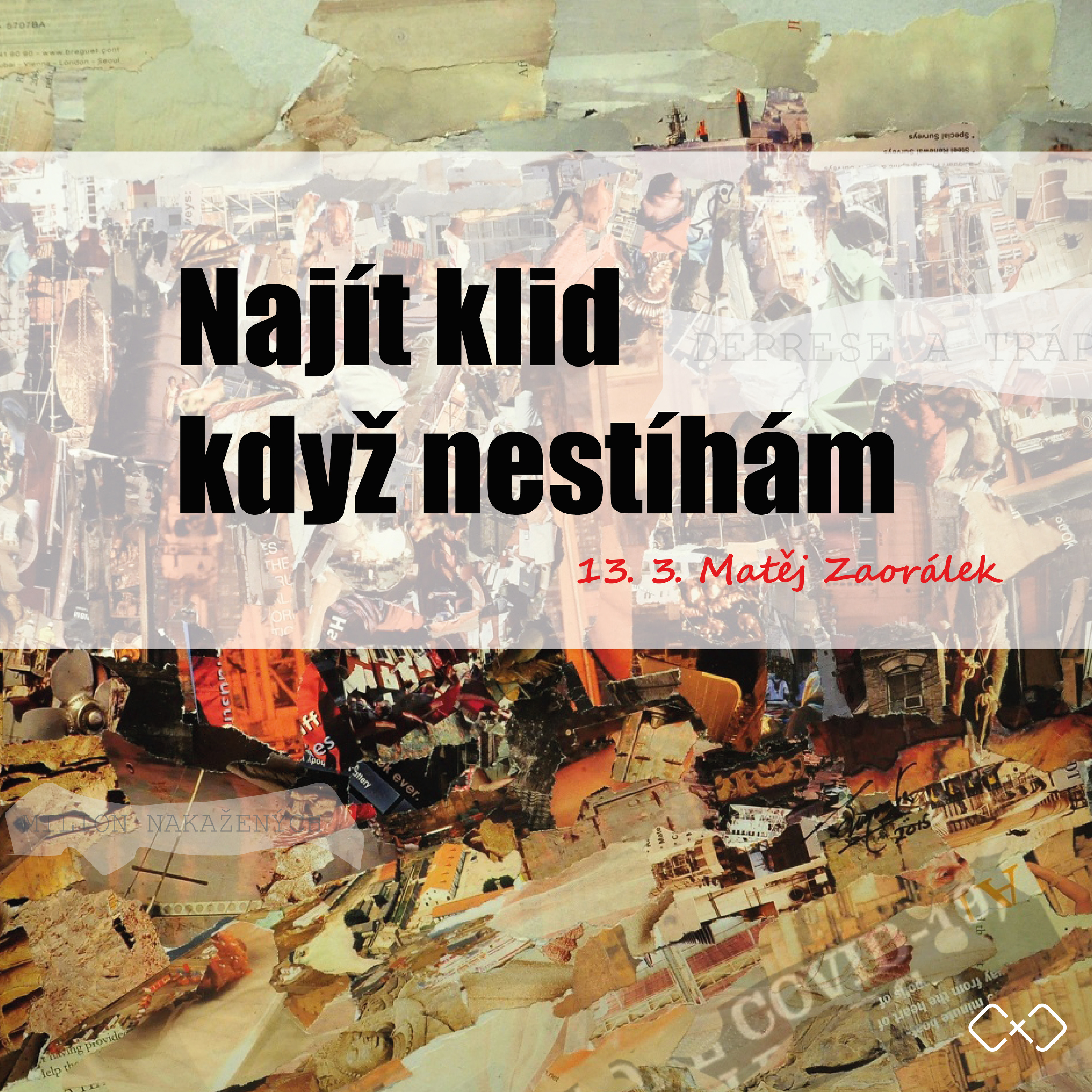 NAJÍT KLID KDYŽ NESTÍHÁM - Matěj Zaorálek  episode artwork