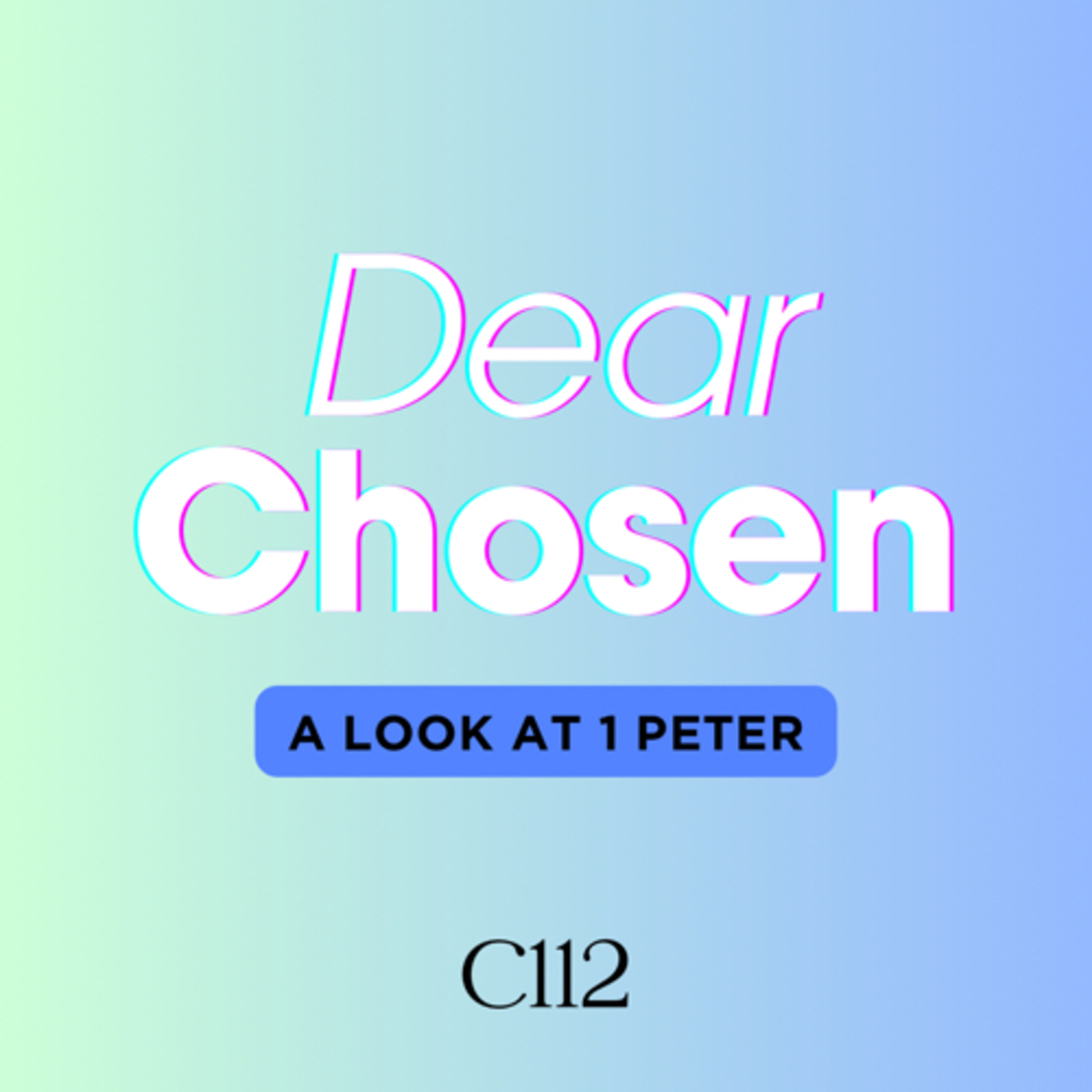 DEAR CHOSEN, 1 Peter 2:9-10 episode artwork