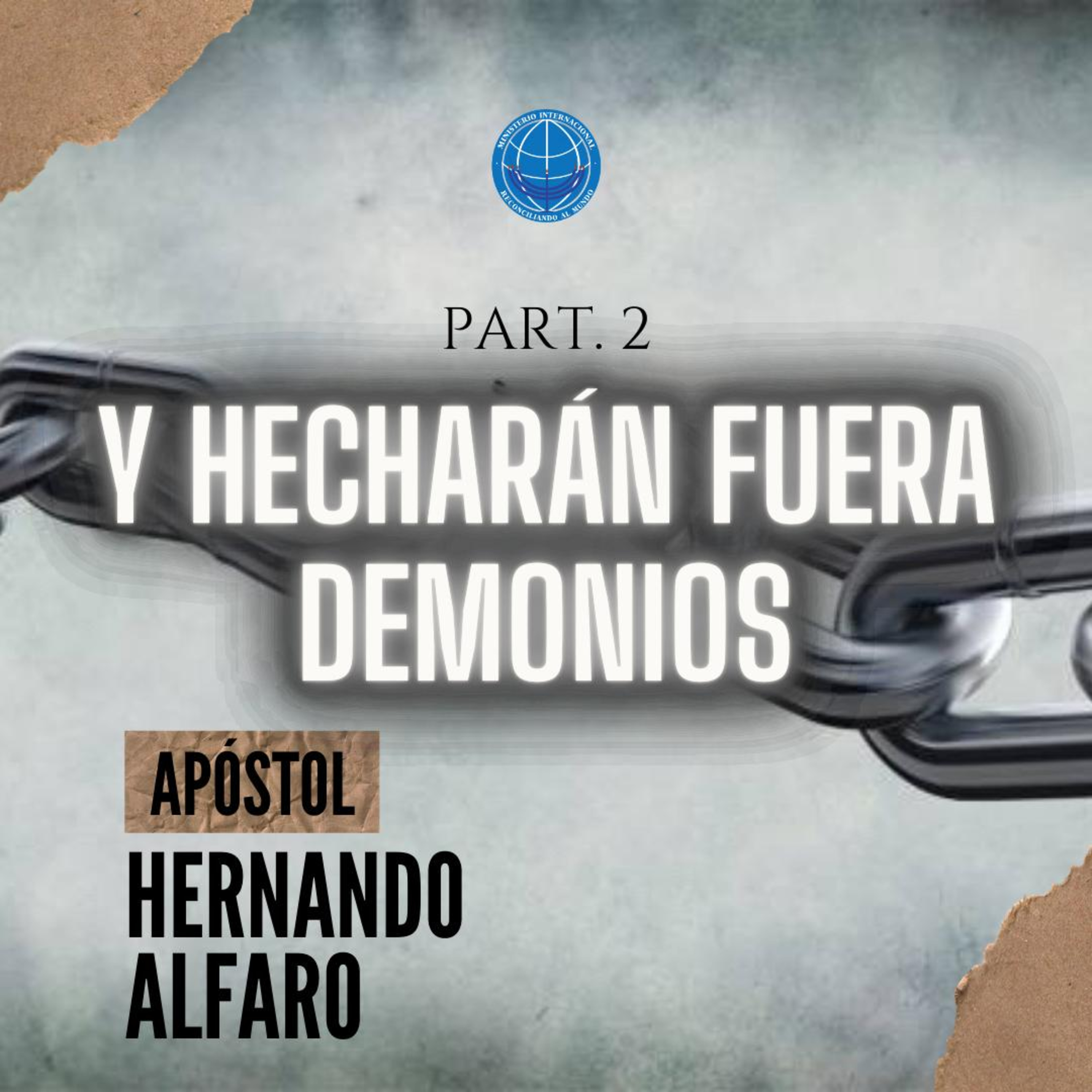 Y hecharán fuera demonios (Parte 2) - Hernando Alfaro