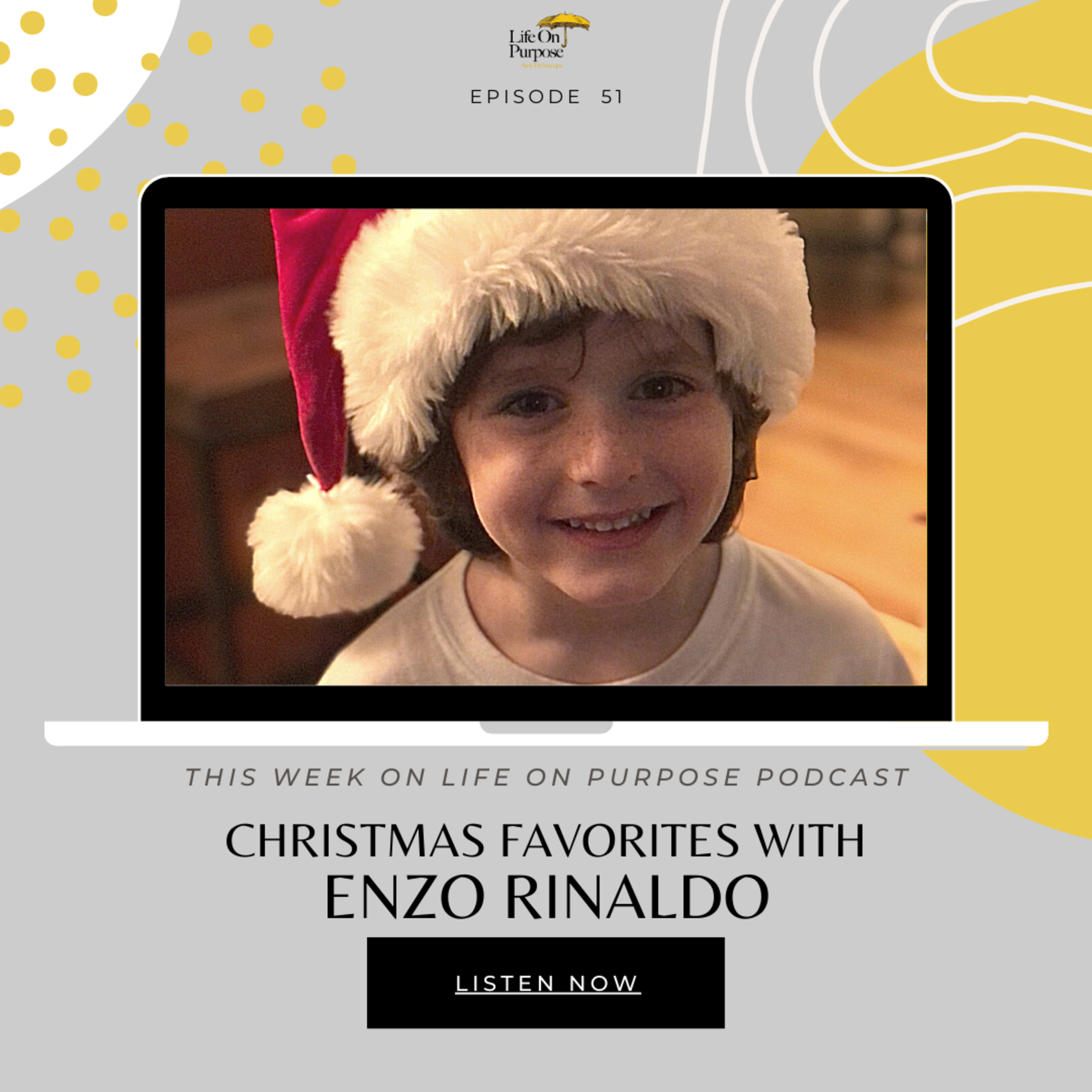 Episode 51 - What I Want For Christmas - Enzo Rinaldo