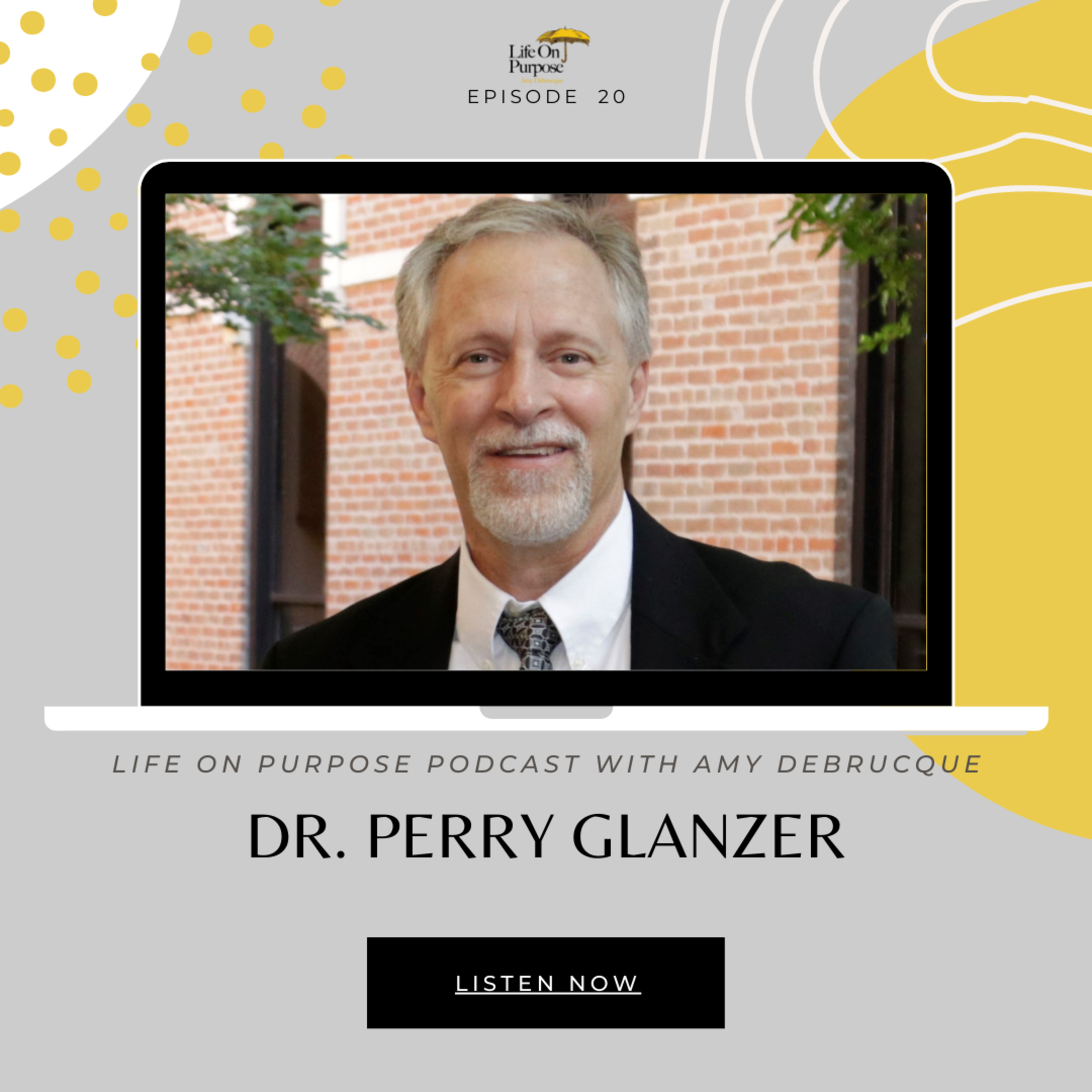 Perry Glanzer - Identity In Action - Episode 20