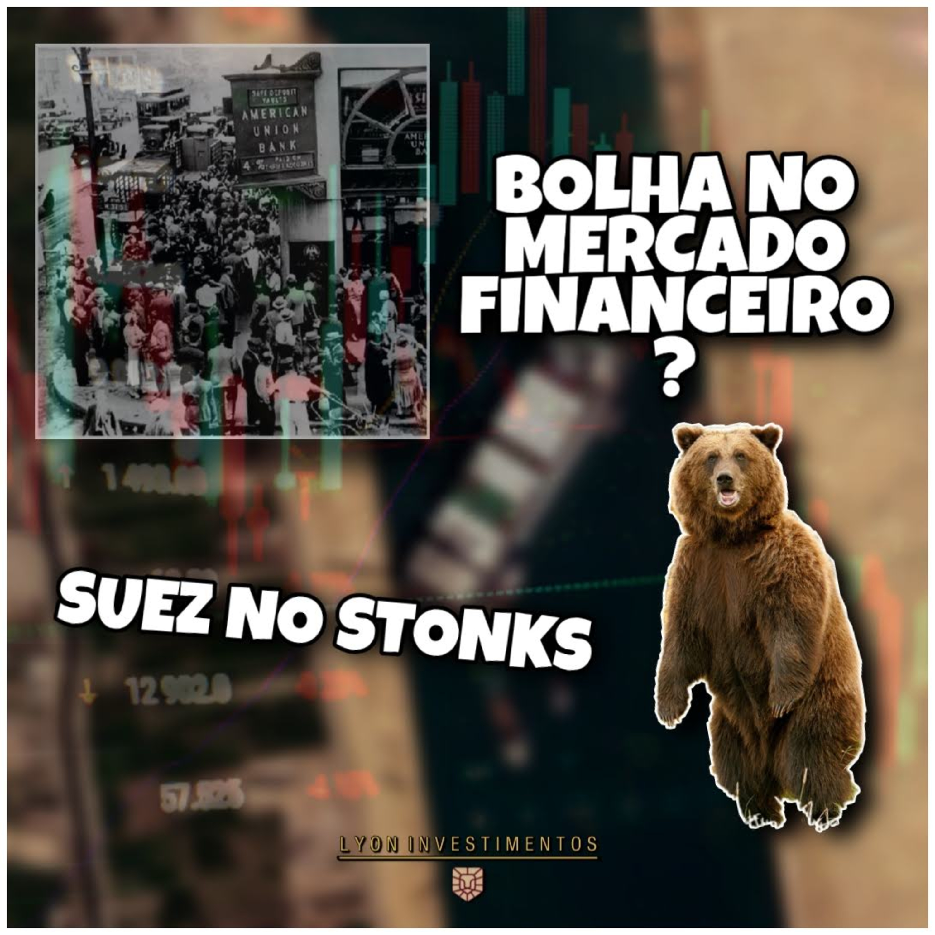 Bolha econômica e Canal de Suez