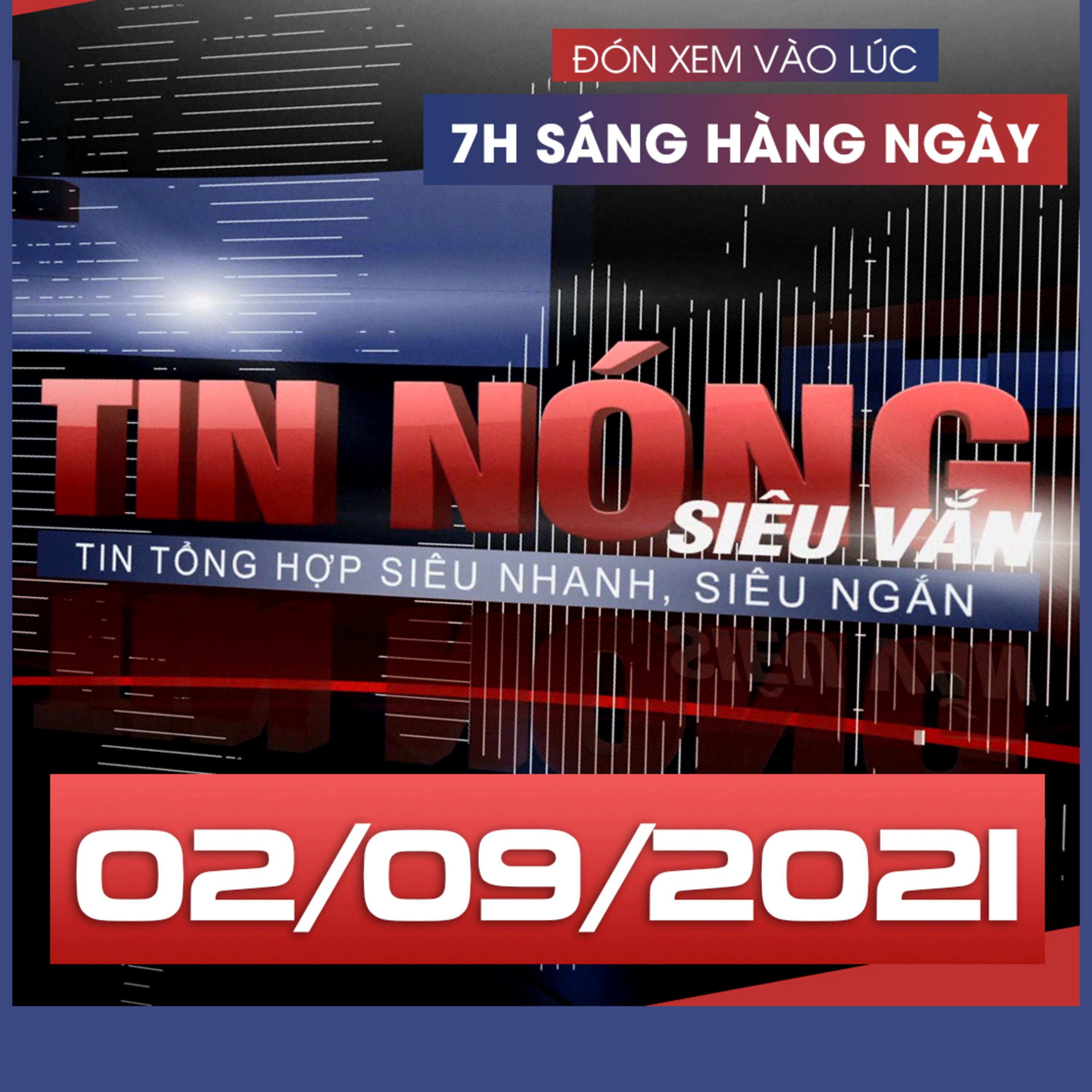 Tin Nóng Siêu Vắn - Tin tổng hợp siêu nhanh, siêu ngắn phát lúc 7h00 sáng hàng ngày