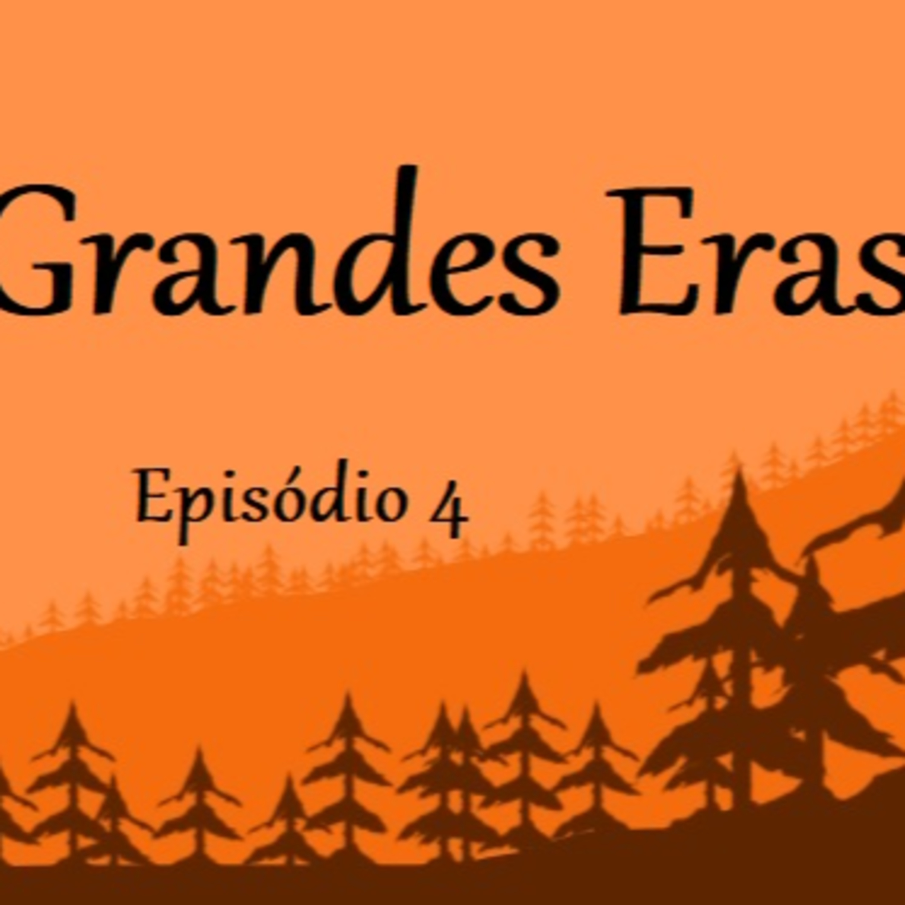 Castoria #4 / Série - Grandes Eras (Episódio IV - Temporada 1) episode artwork