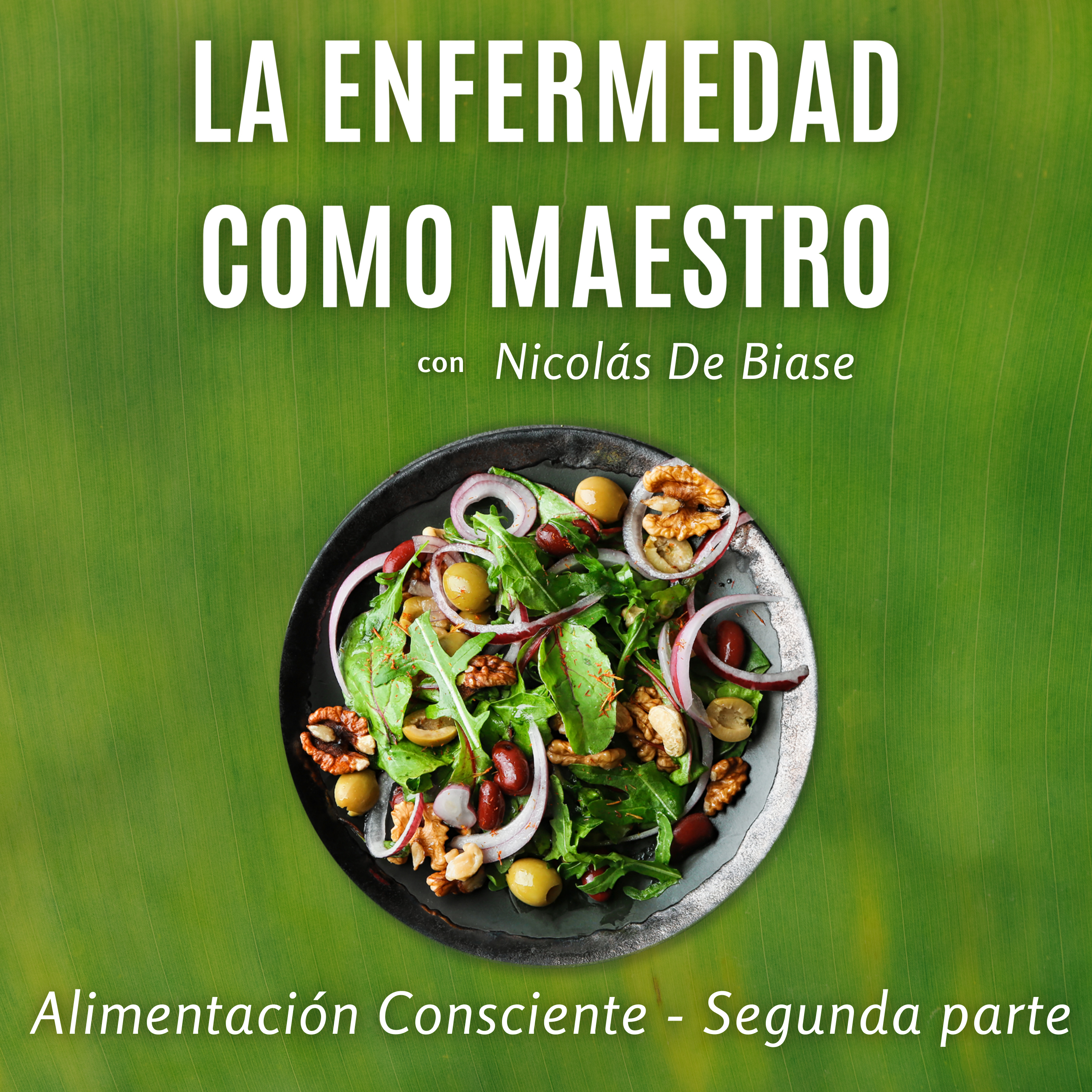 La Enfermedad como Maestro