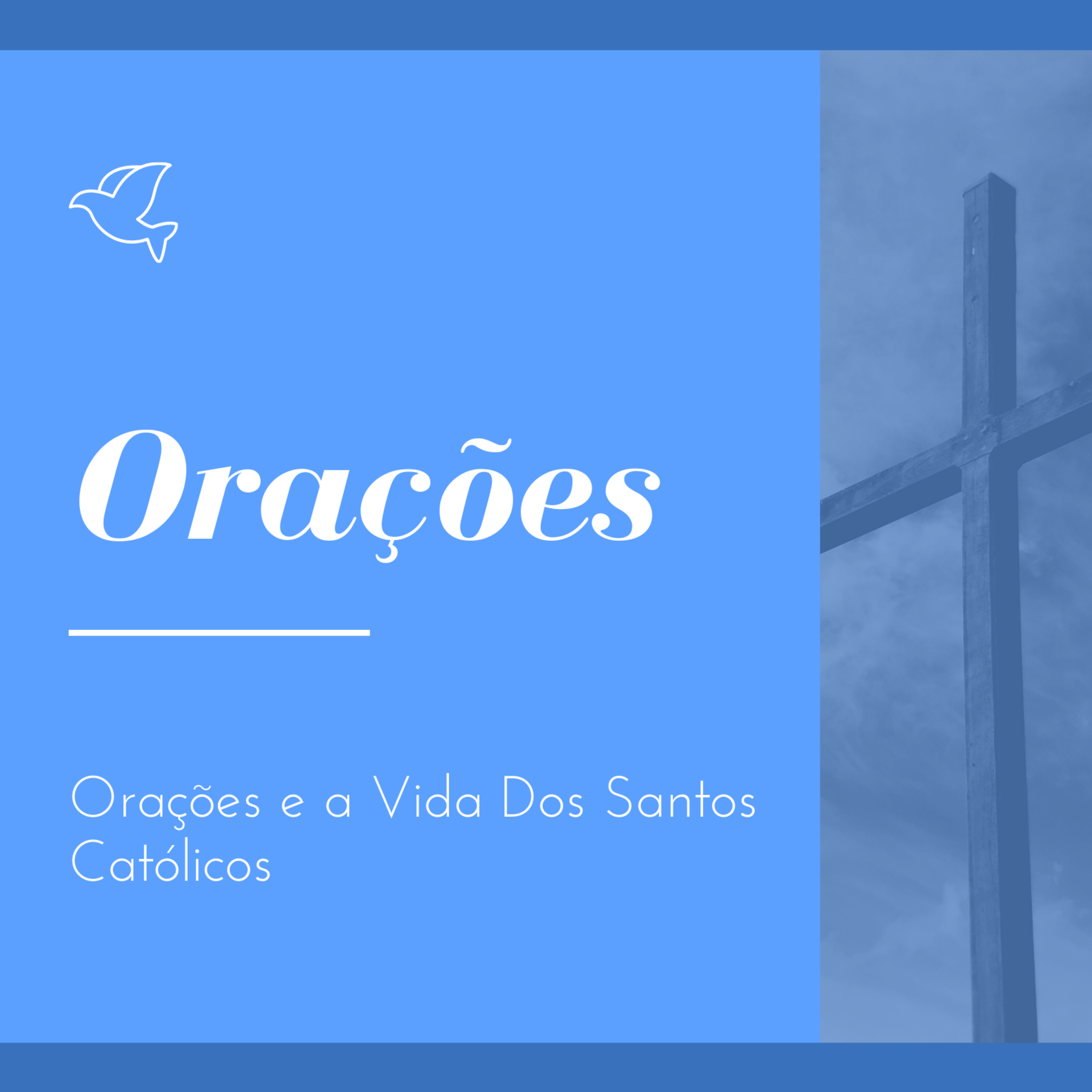 Orações e a Vida Dos Santos Católicos ♡