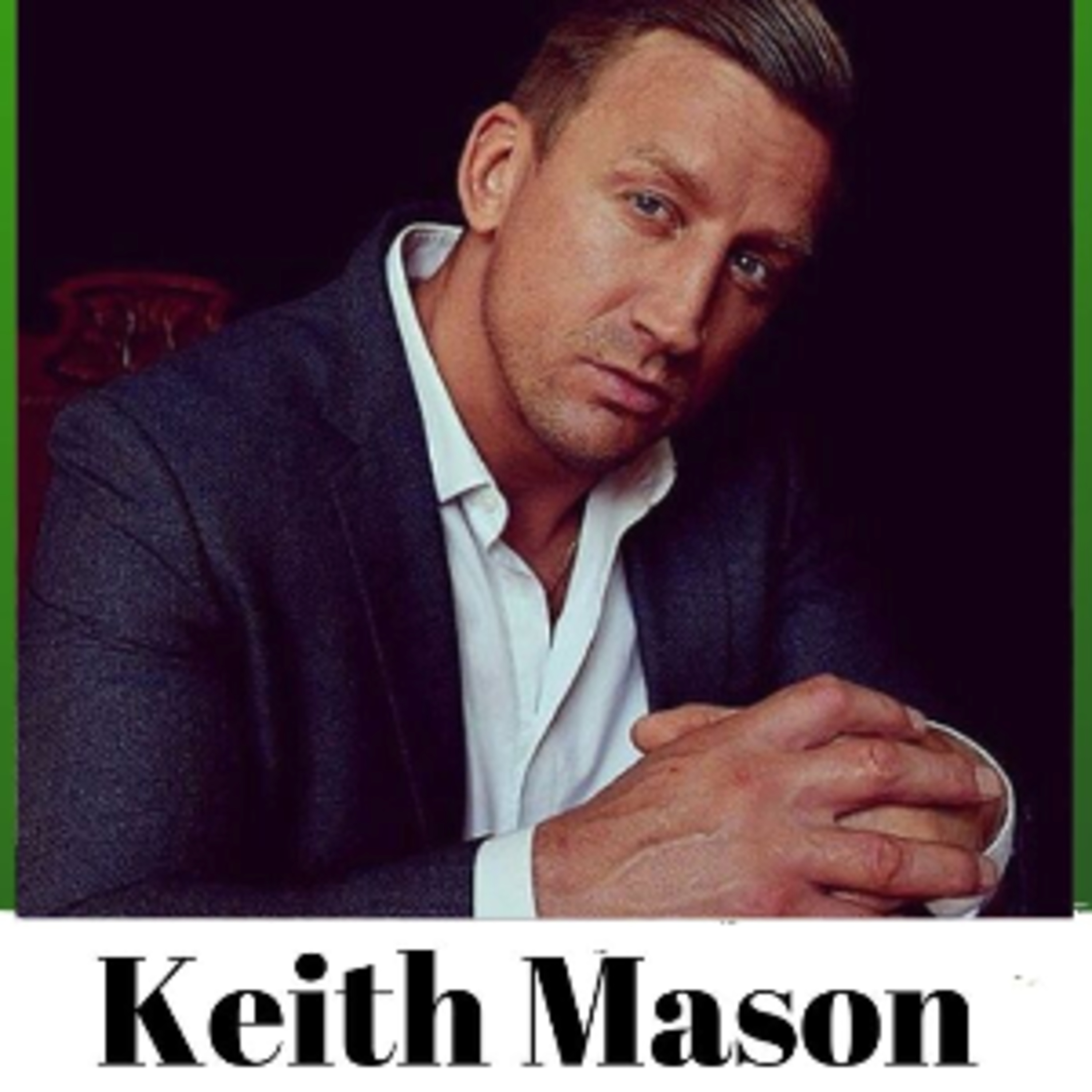 What Do You Stand For... | Keith Mason  episode artwork
