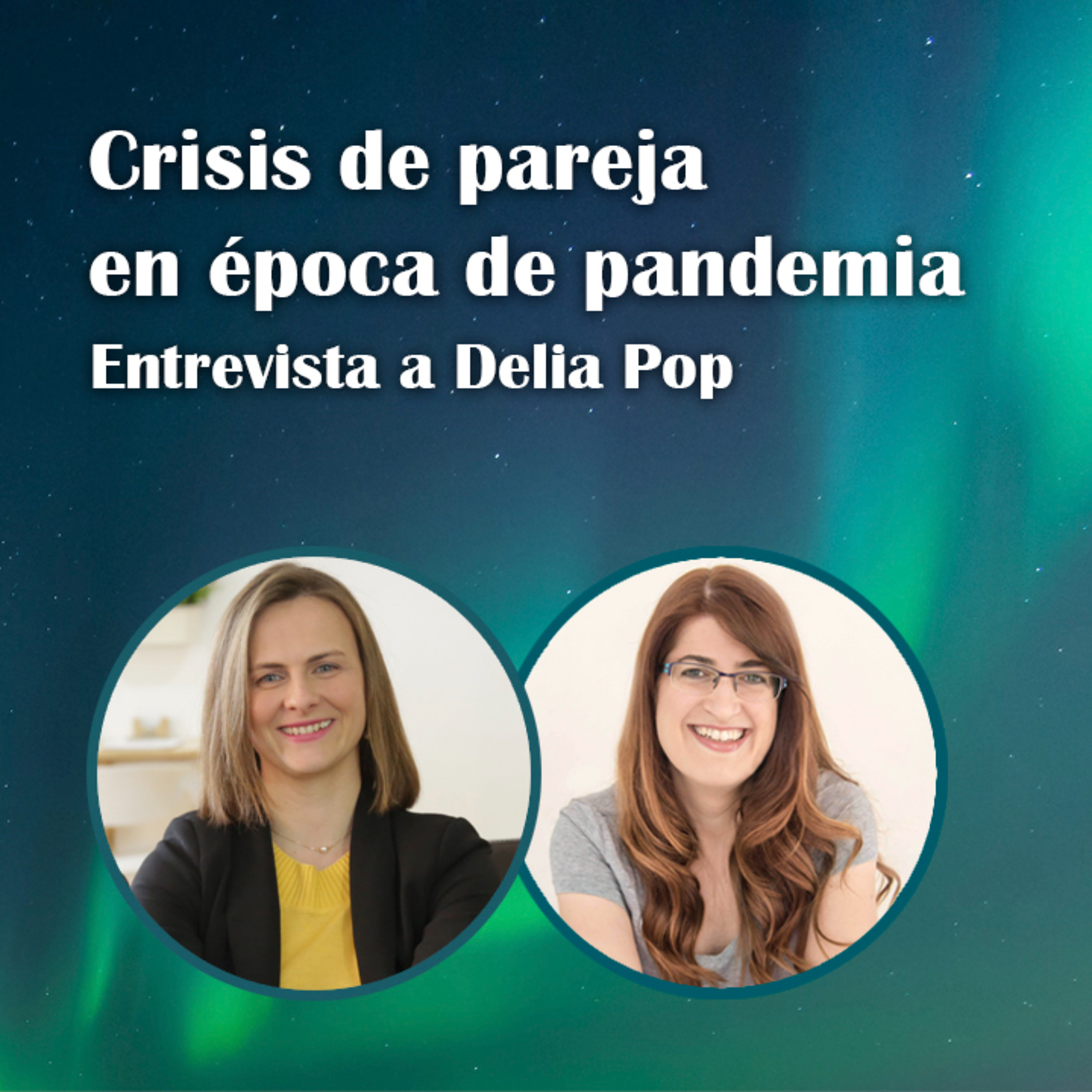 8. Crisis de pareja en época de pandemia - Delia Pop