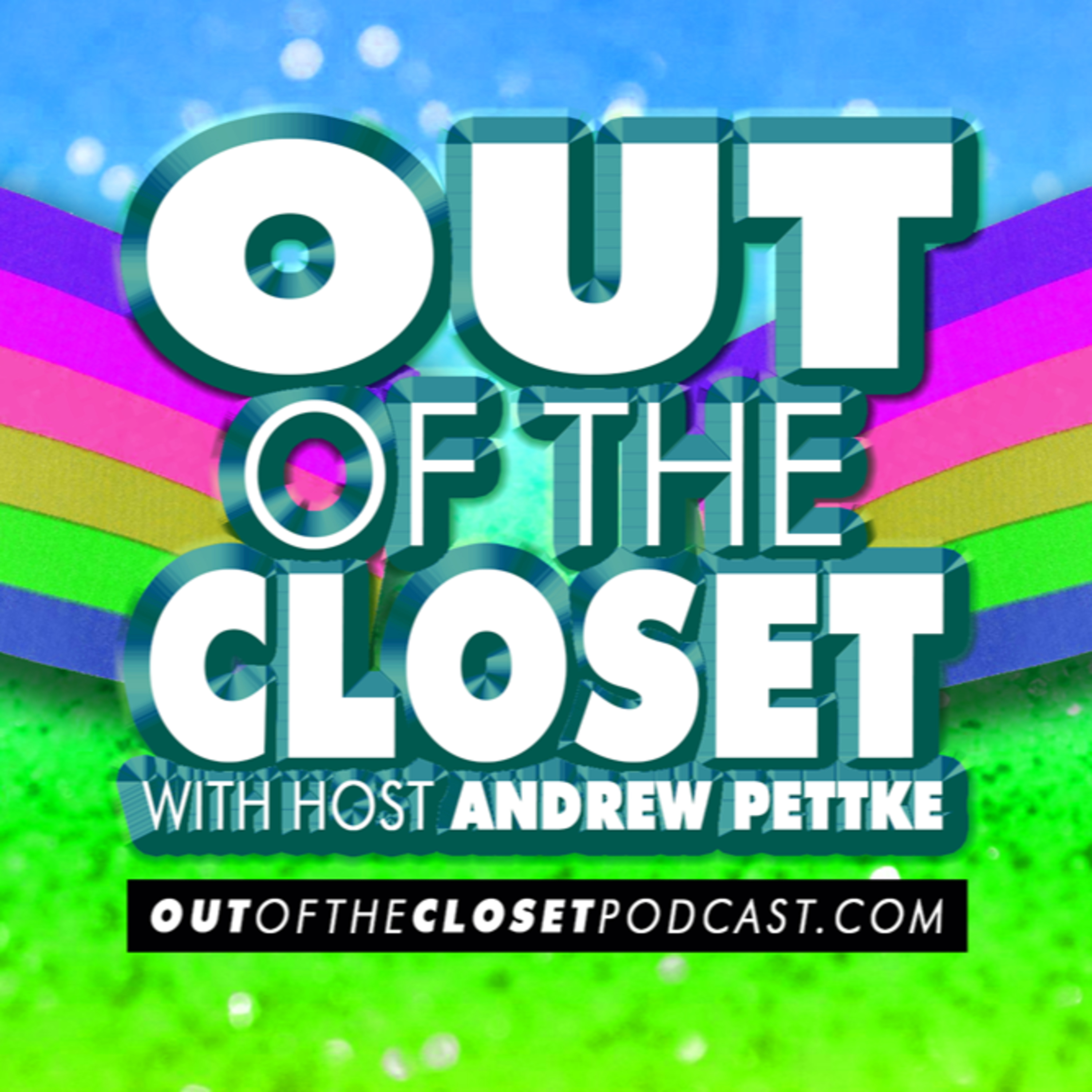 OUT OF THE CLOSET with host Andrew Pettke