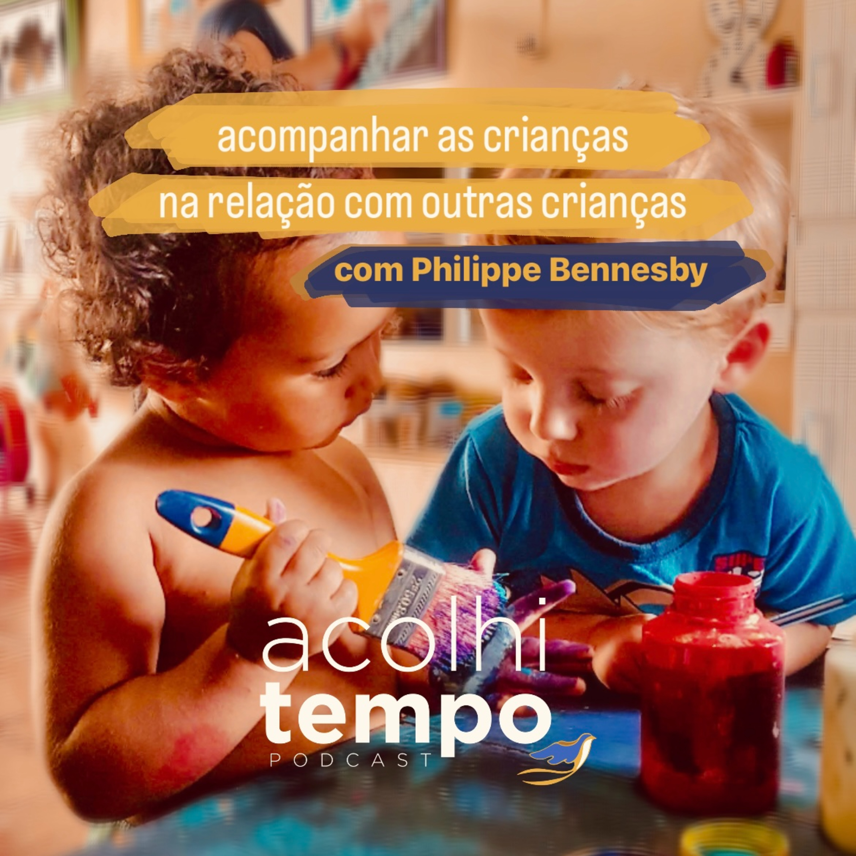 Acompanhar as crianças na relação com outras crianças (com Philippe Bennesby) | acolhitempo 10 episode artwork